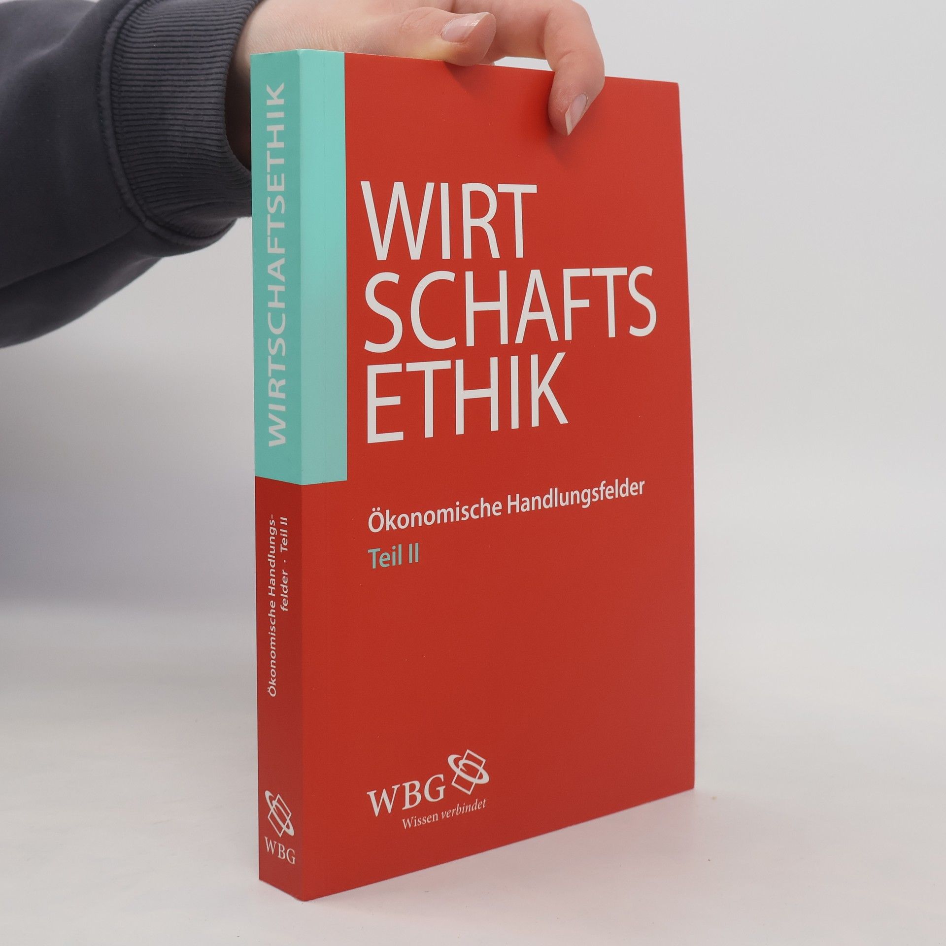 Kolektiv autorů Wirtschaftsethik. Ökonomische Handlungsfelder II.