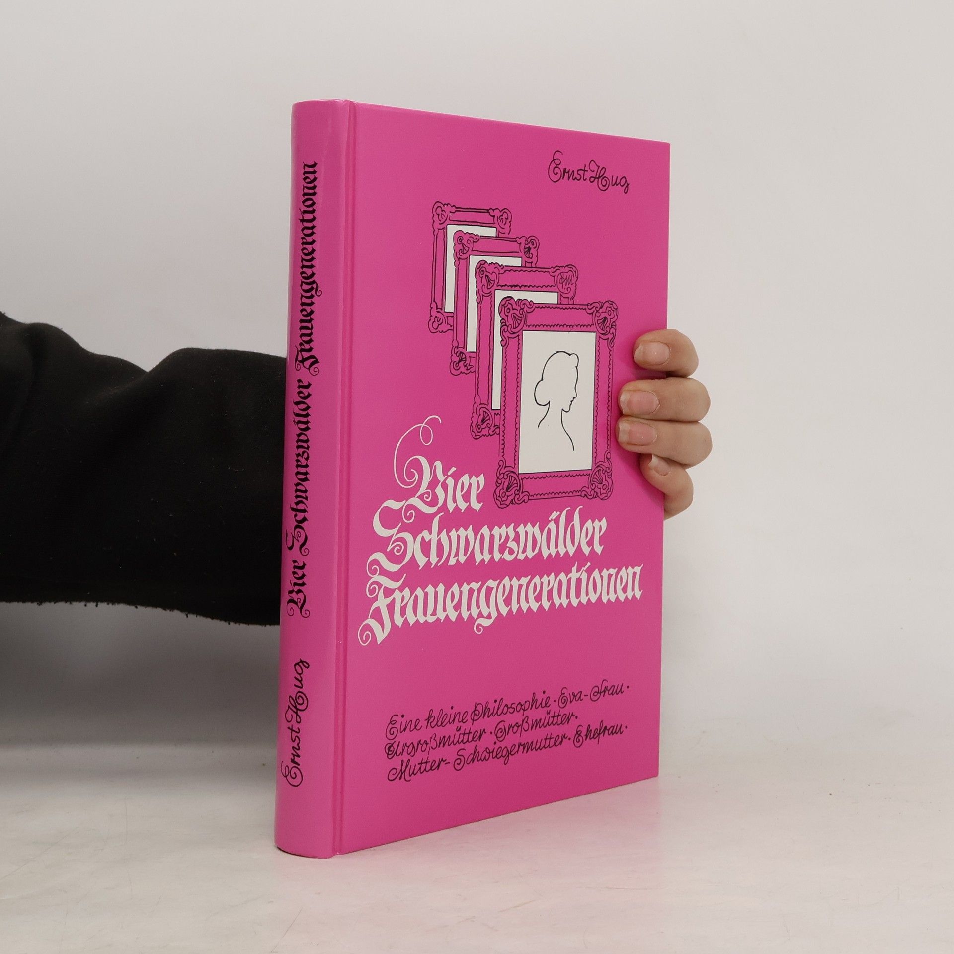 Ernst Hug Vier Schwarzwälder Frauengenerationen