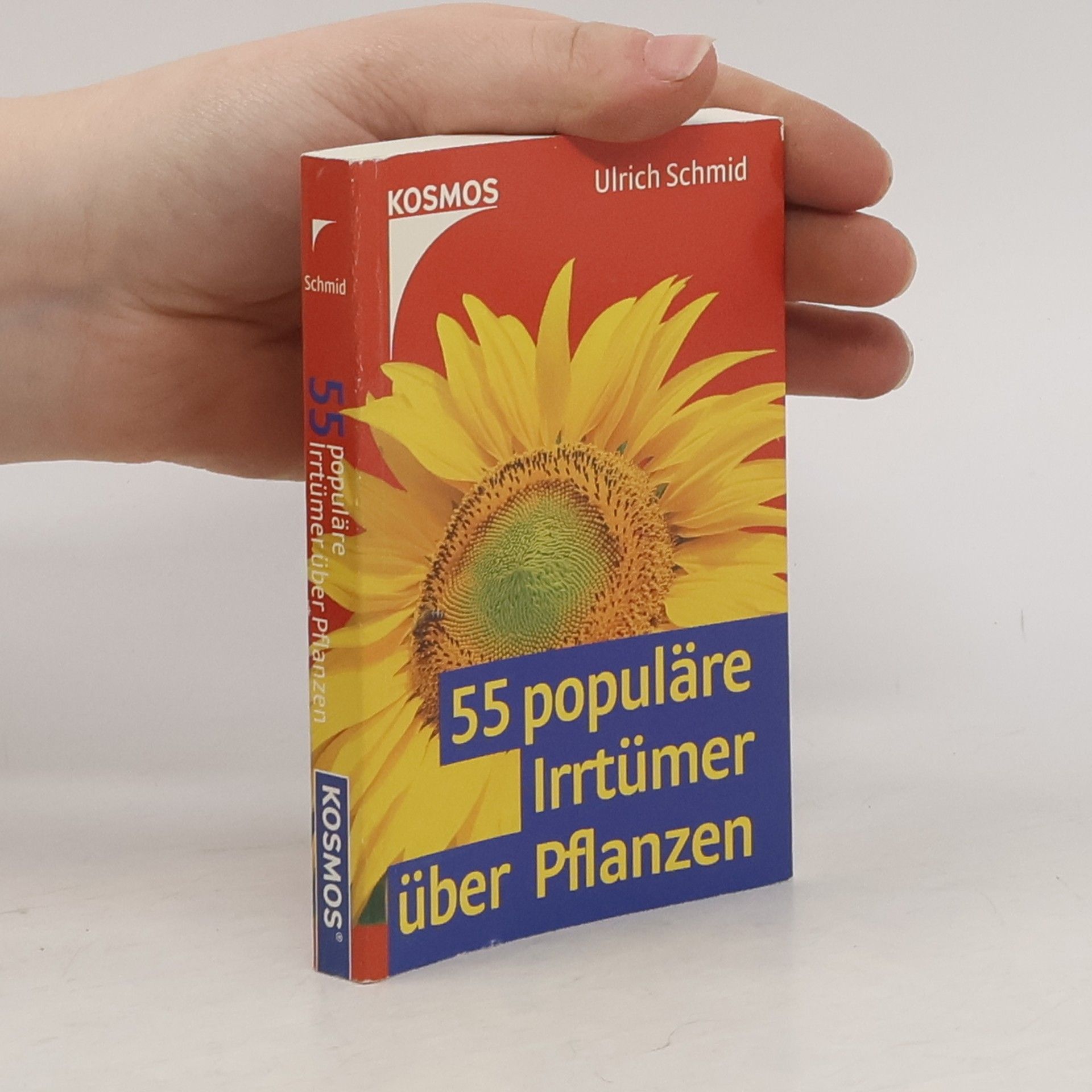 Ulrich Schmid 55 populäre Irrtümer über Pflanzen