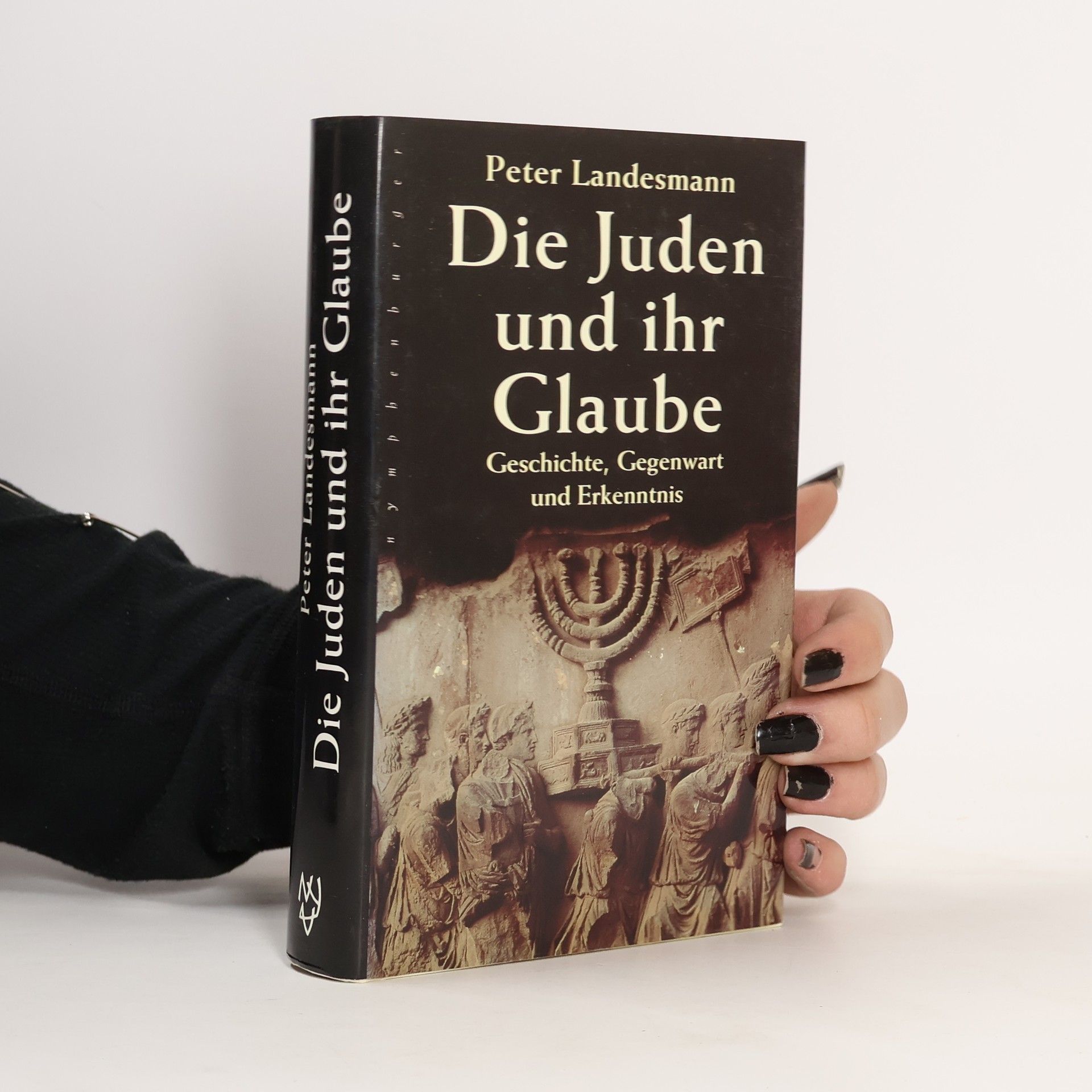 Peter Landesmann Die Juden und ihr Glaube