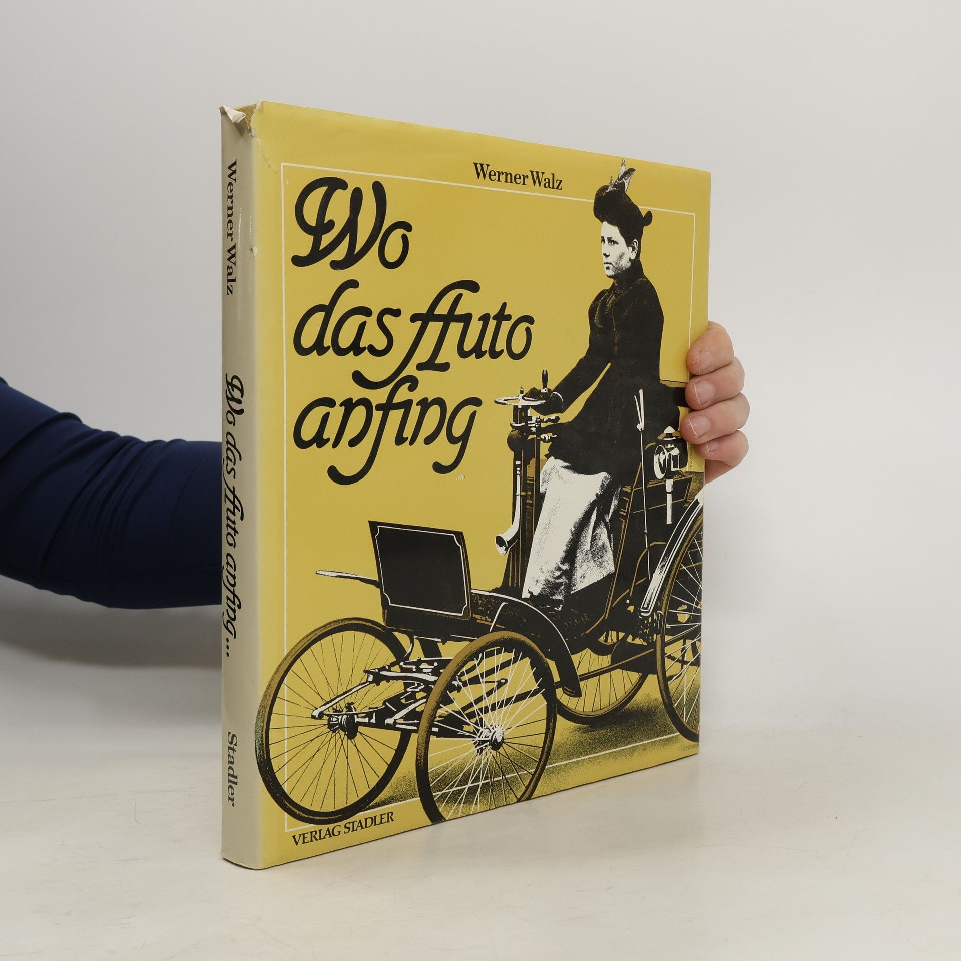 Werner Walz Wo das Auto anfing ...