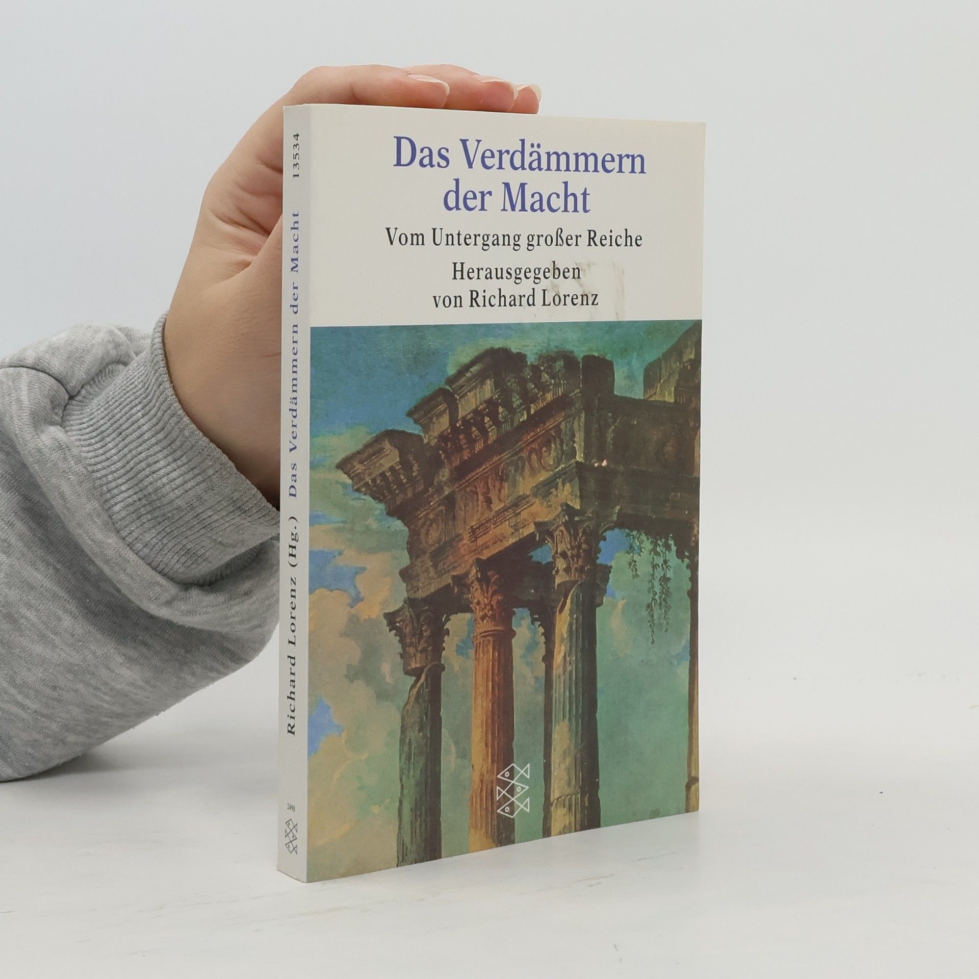 Das Verdämmern der Macht. Vom Untergang großer Reiche.