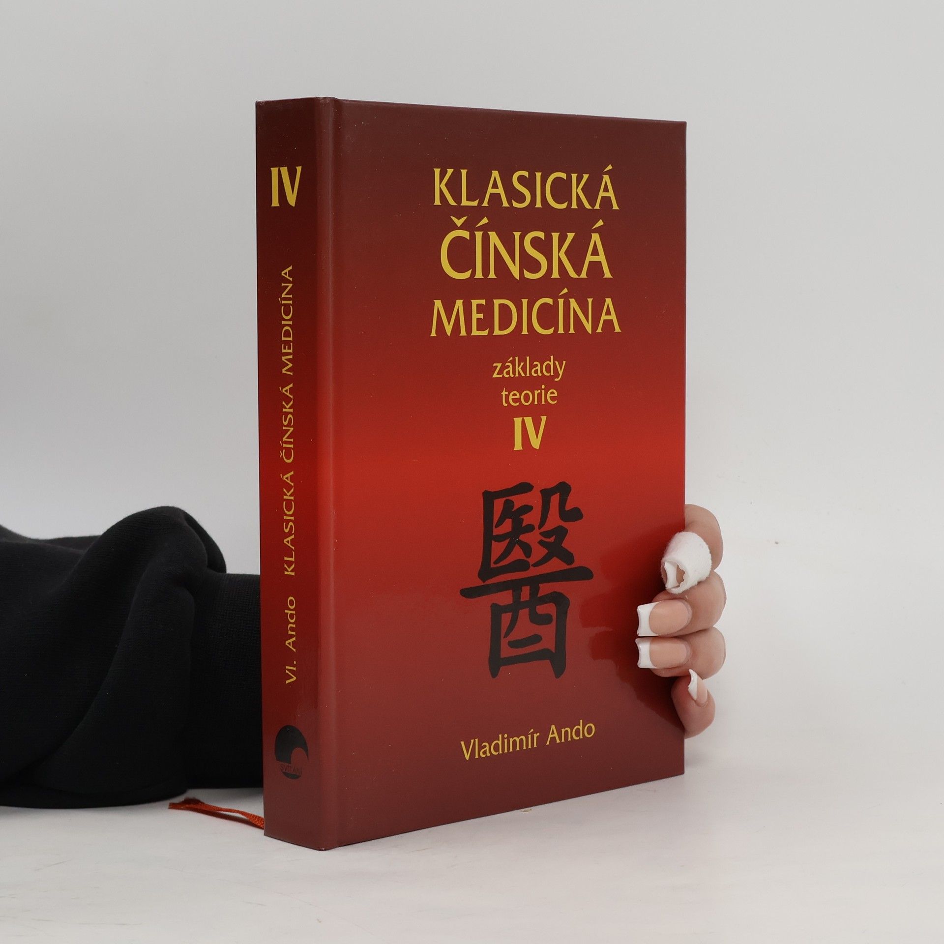 Vladimír Ando Klasická čínská medicína: Základy teorie IV.