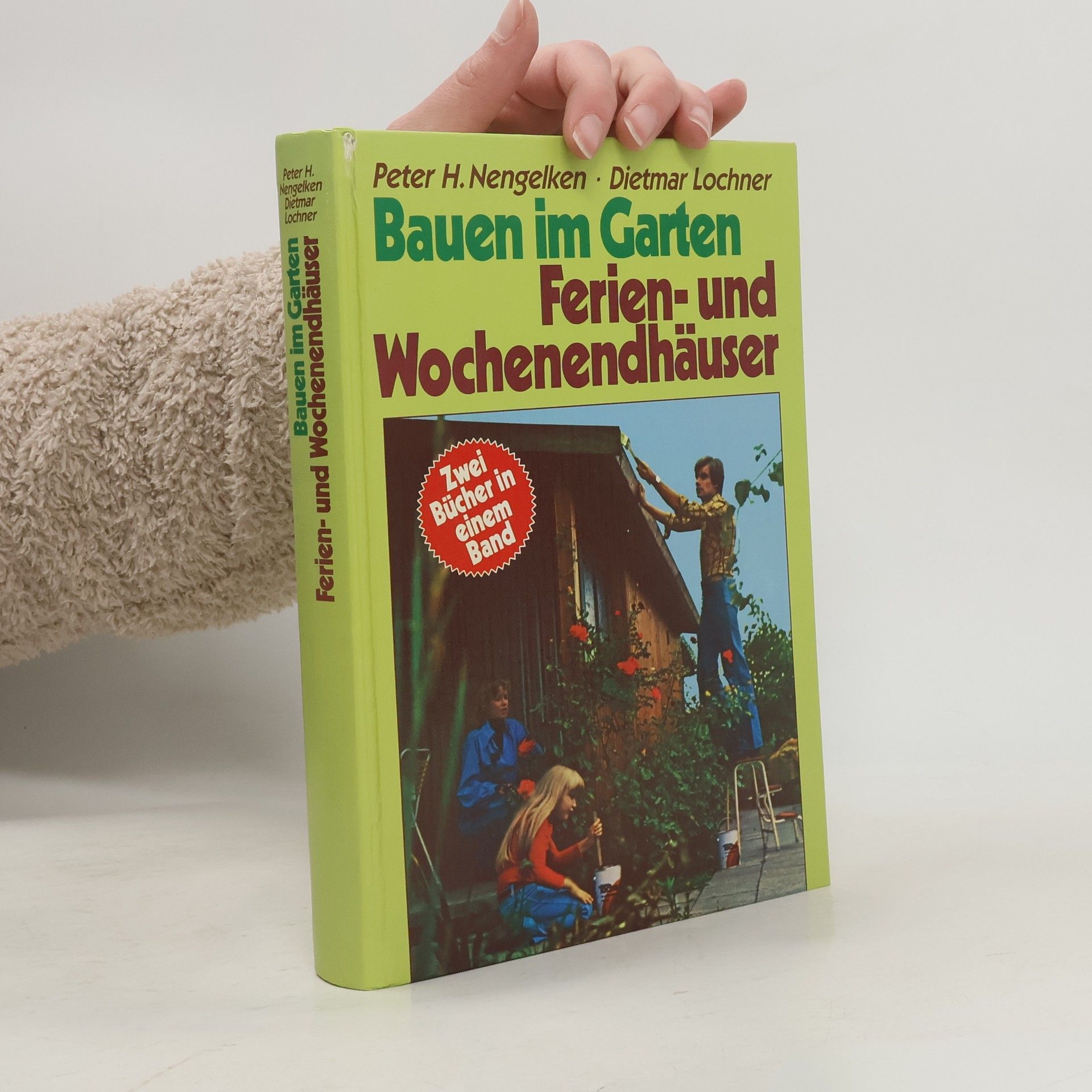 Peter H. Nengelken Bauen im Garten Ferien- und Wochenendhäuser