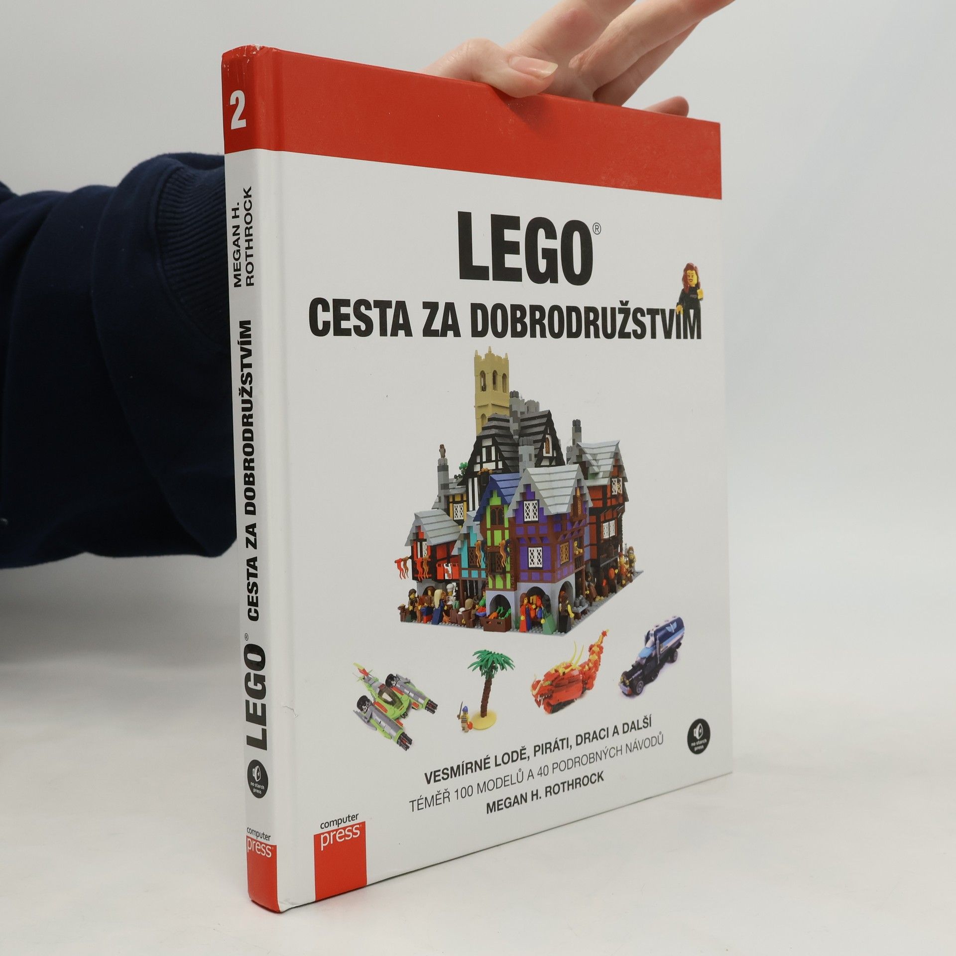 Megan Rothrock LEGO - cesta za dobrodružstvím: Vesmírné lodě, piráti, draci a další!