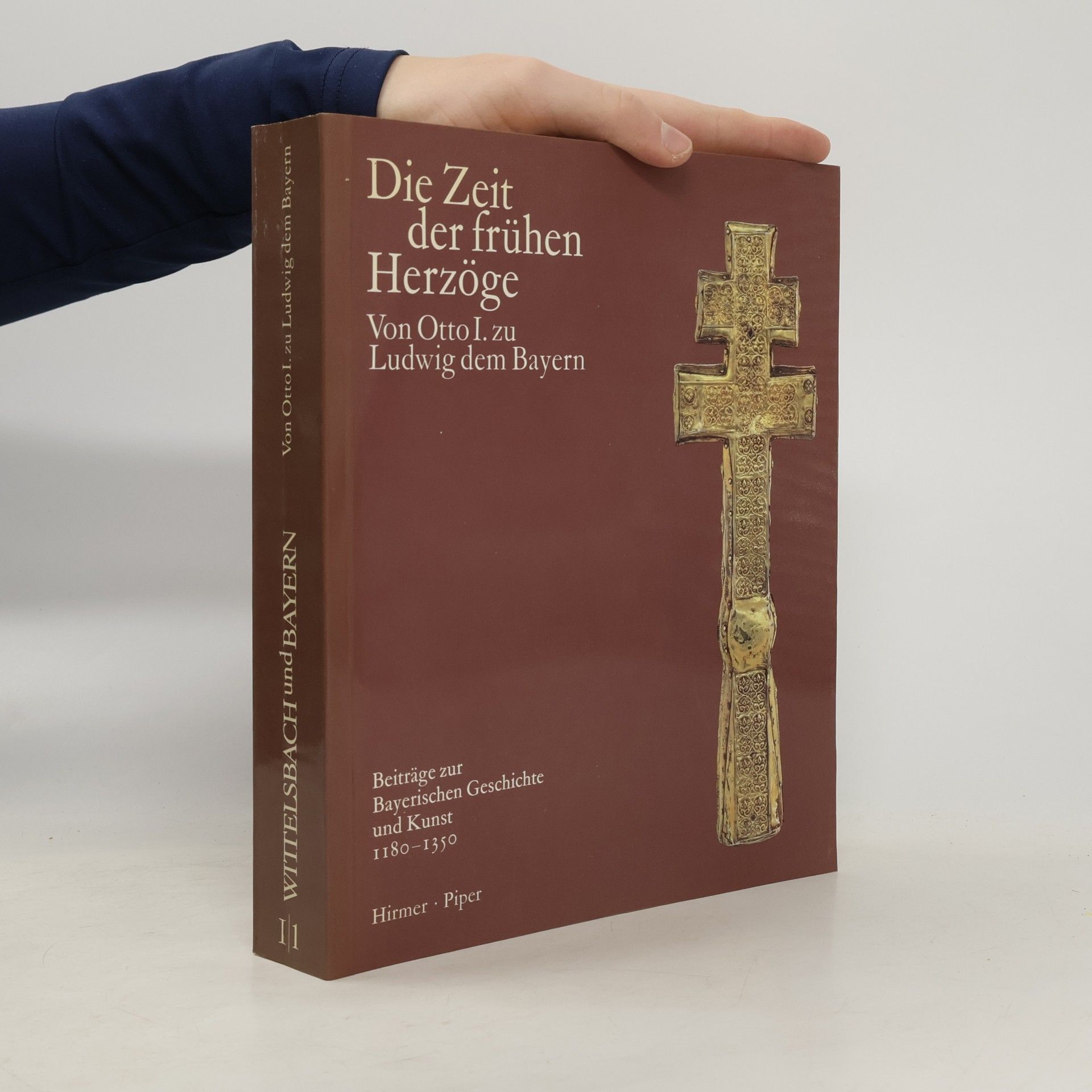 Kolektiv autorů Wittelsbach und Bayern I/1. Die Zeit der frühen Herzöge. Von Otto I. zu Ludwig dem Bayern