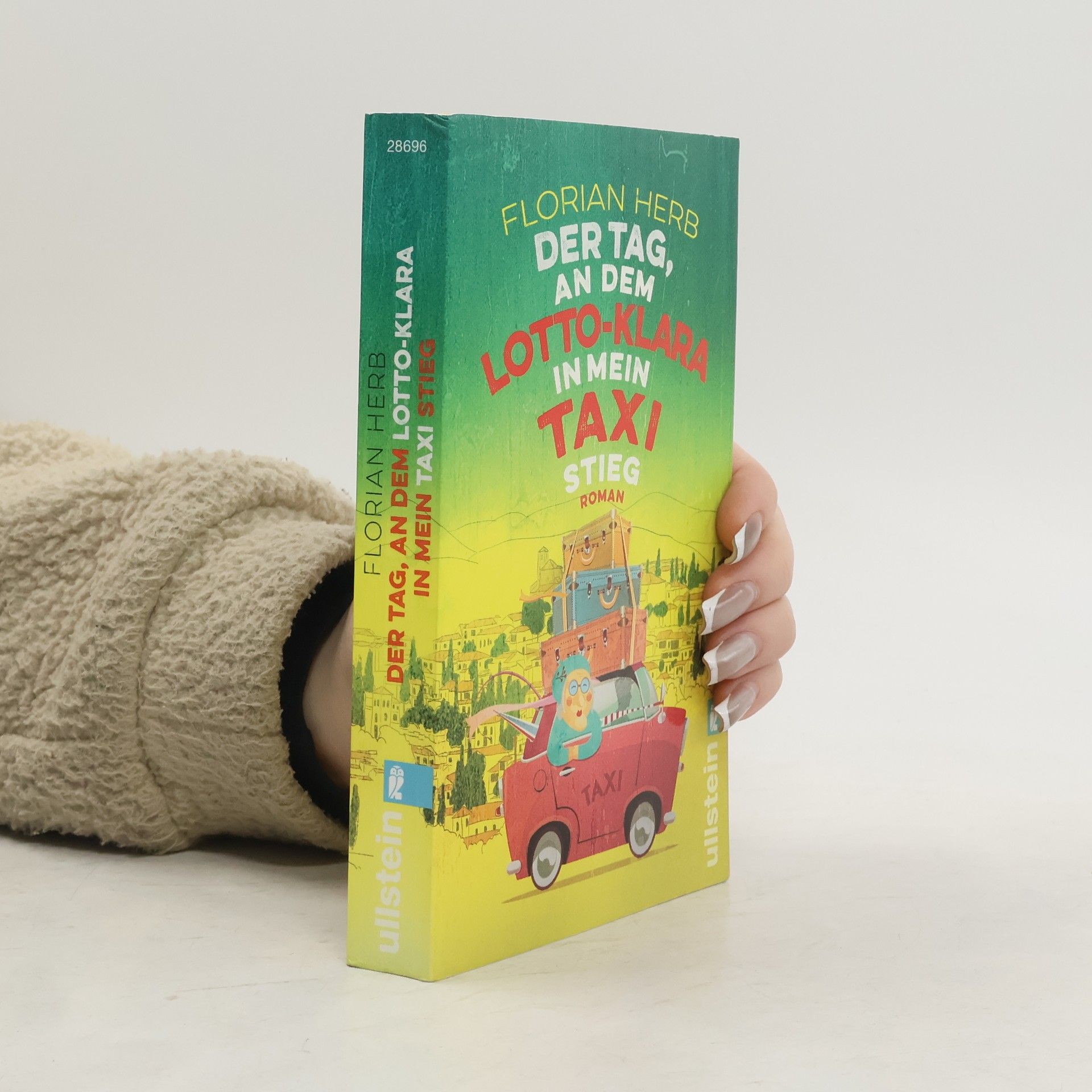 Florian Herb Der Tag, an dem Lotto-Klara in mein Taxi stieg