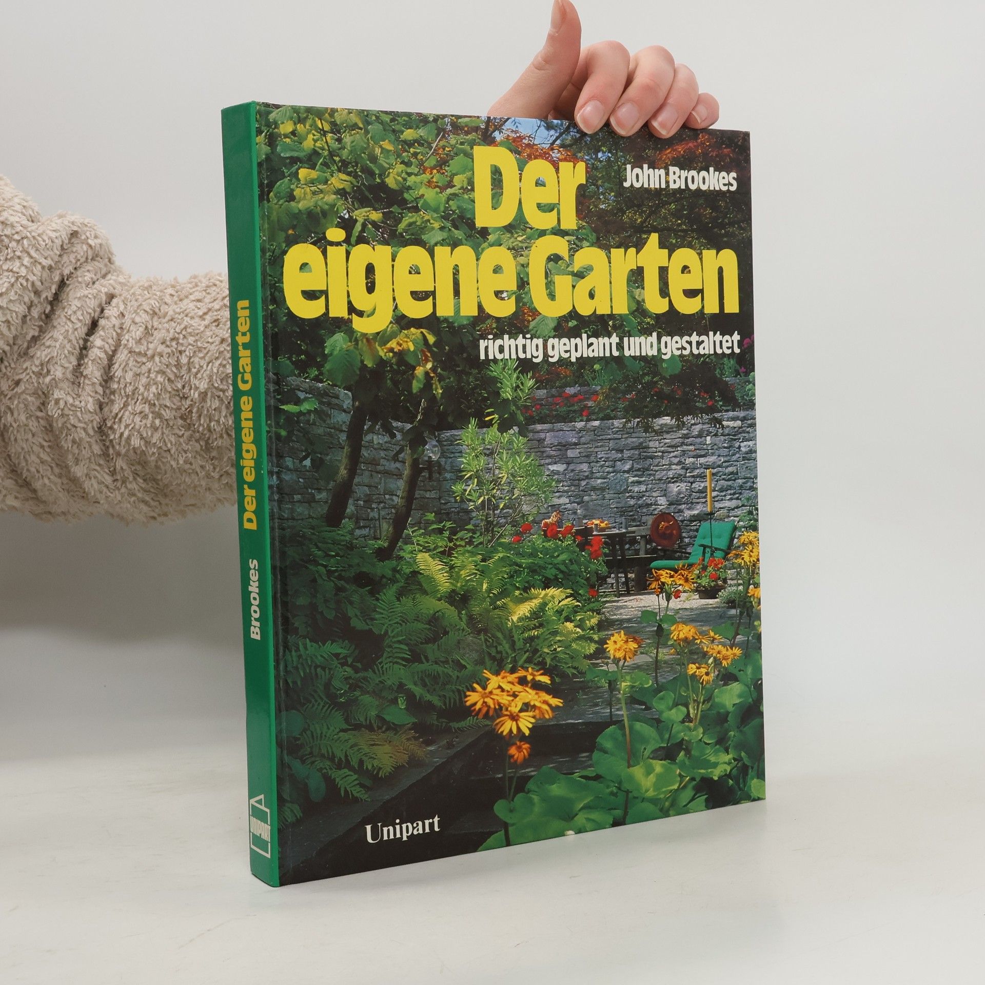 John Brookes Der eigene Garten richtig geplant und gestaltet