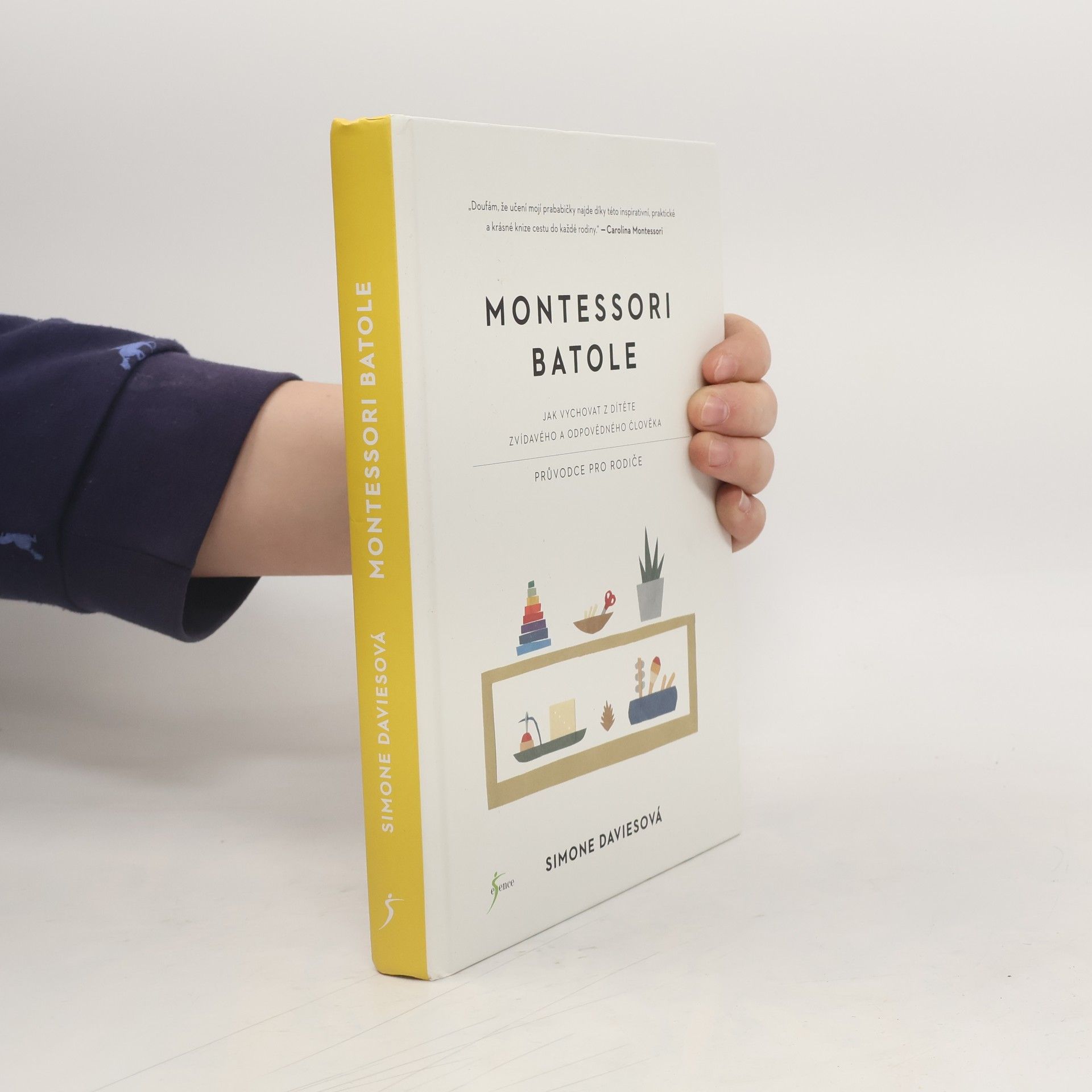 Montessori batole. Jak vychovat z dítěte zvídavého a odpovědného člověka