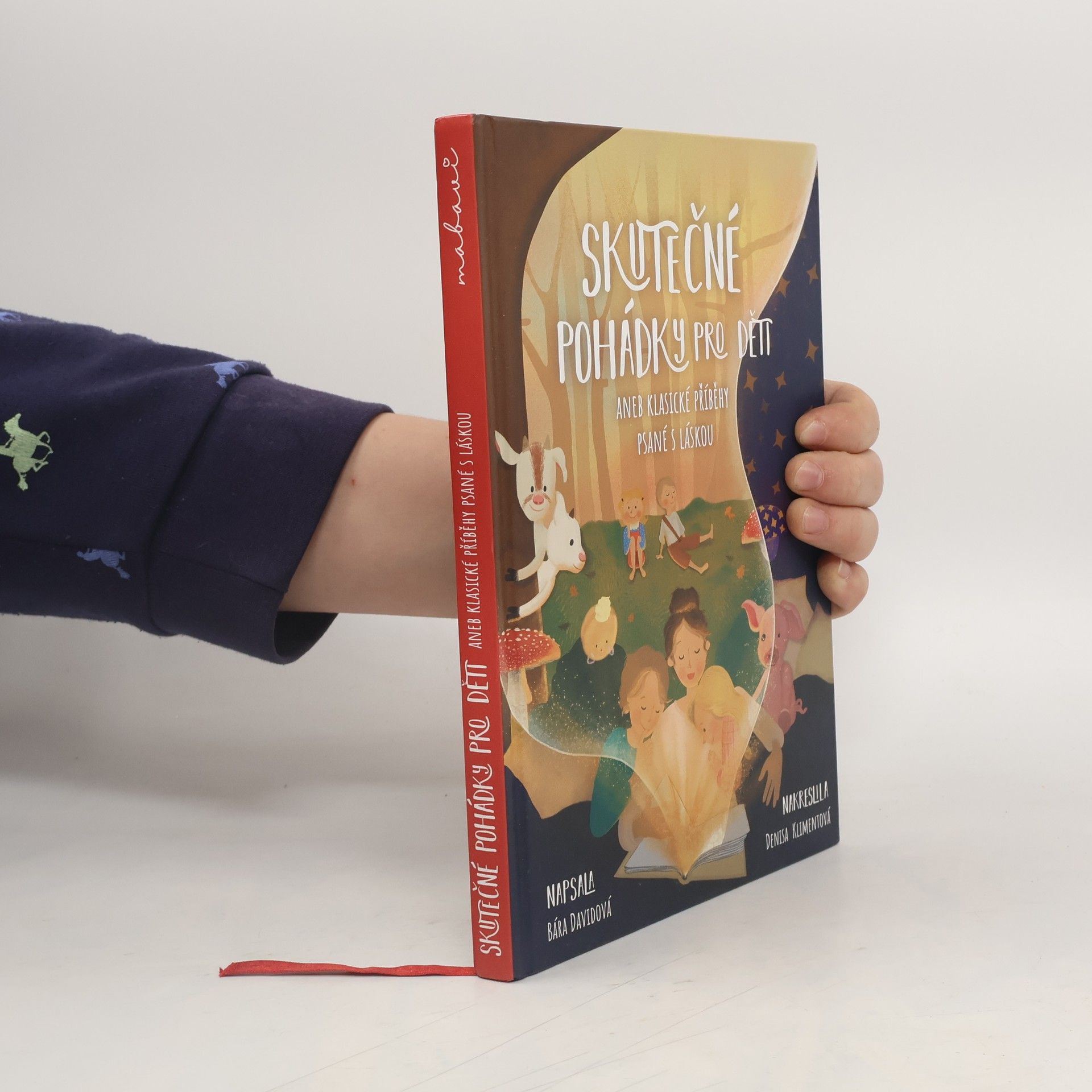 Denisa Klimentová Skutečné pohádky pro děti, aneb, Klasické příběhy psané s láskou