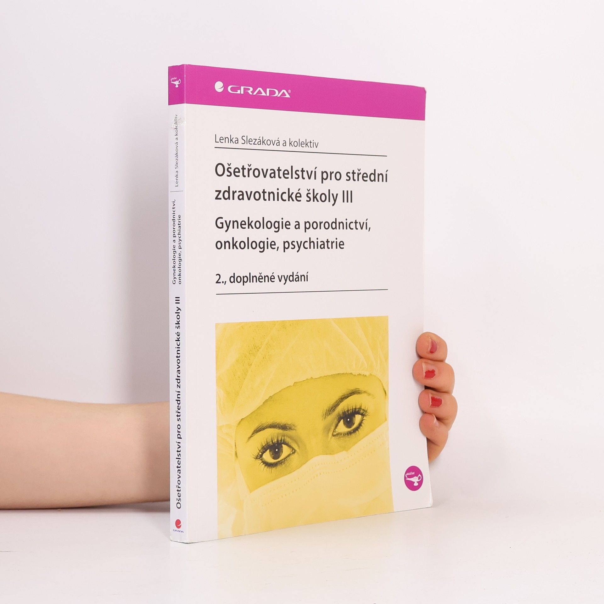 Ošetřovatelství pro střední zdravotnické školy. III, Gynekologie a porodnictví, onkologie, psychiatrie