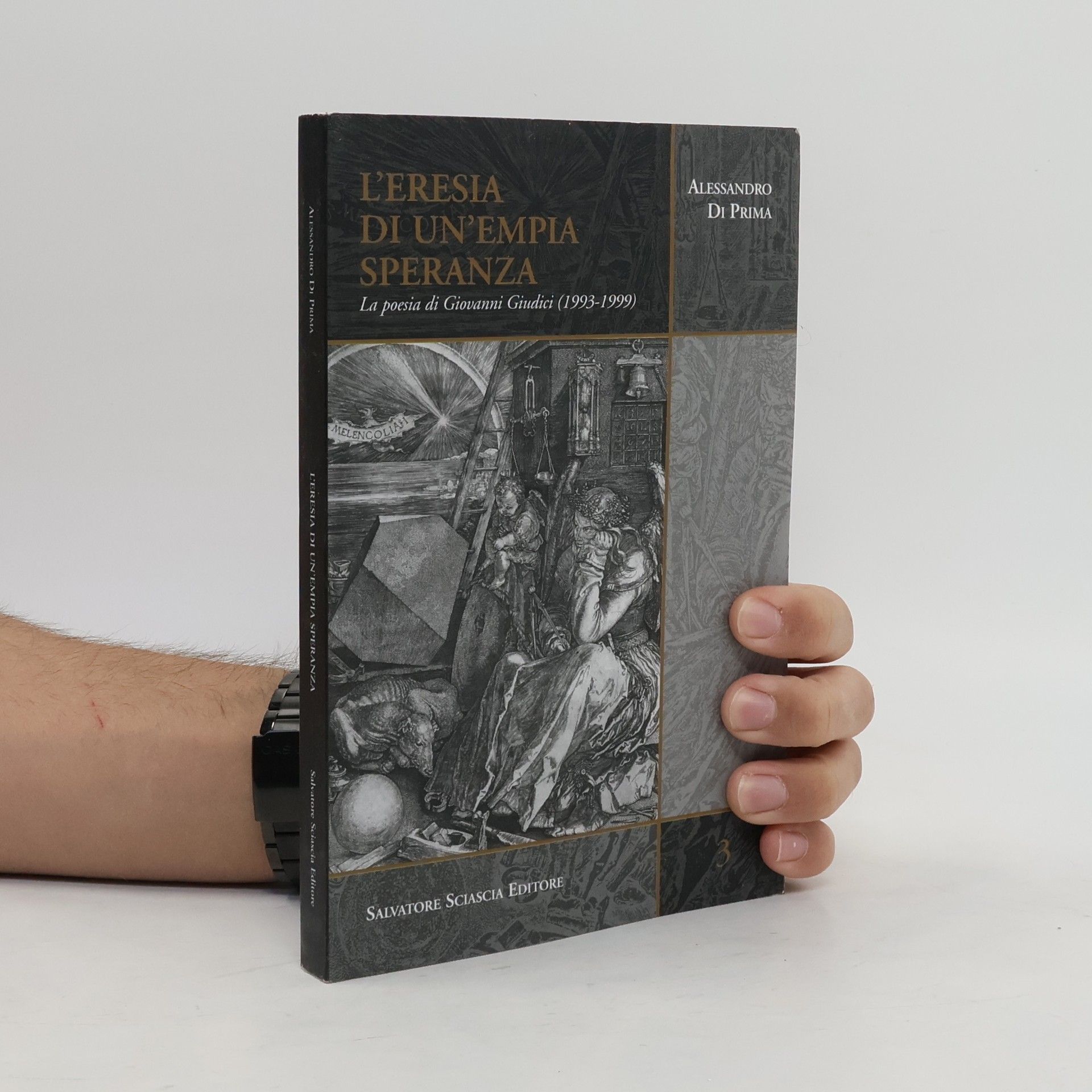 Alessandro Di Prima L'eresia di un'empia speranza. La poesia di Giovanni Giudici