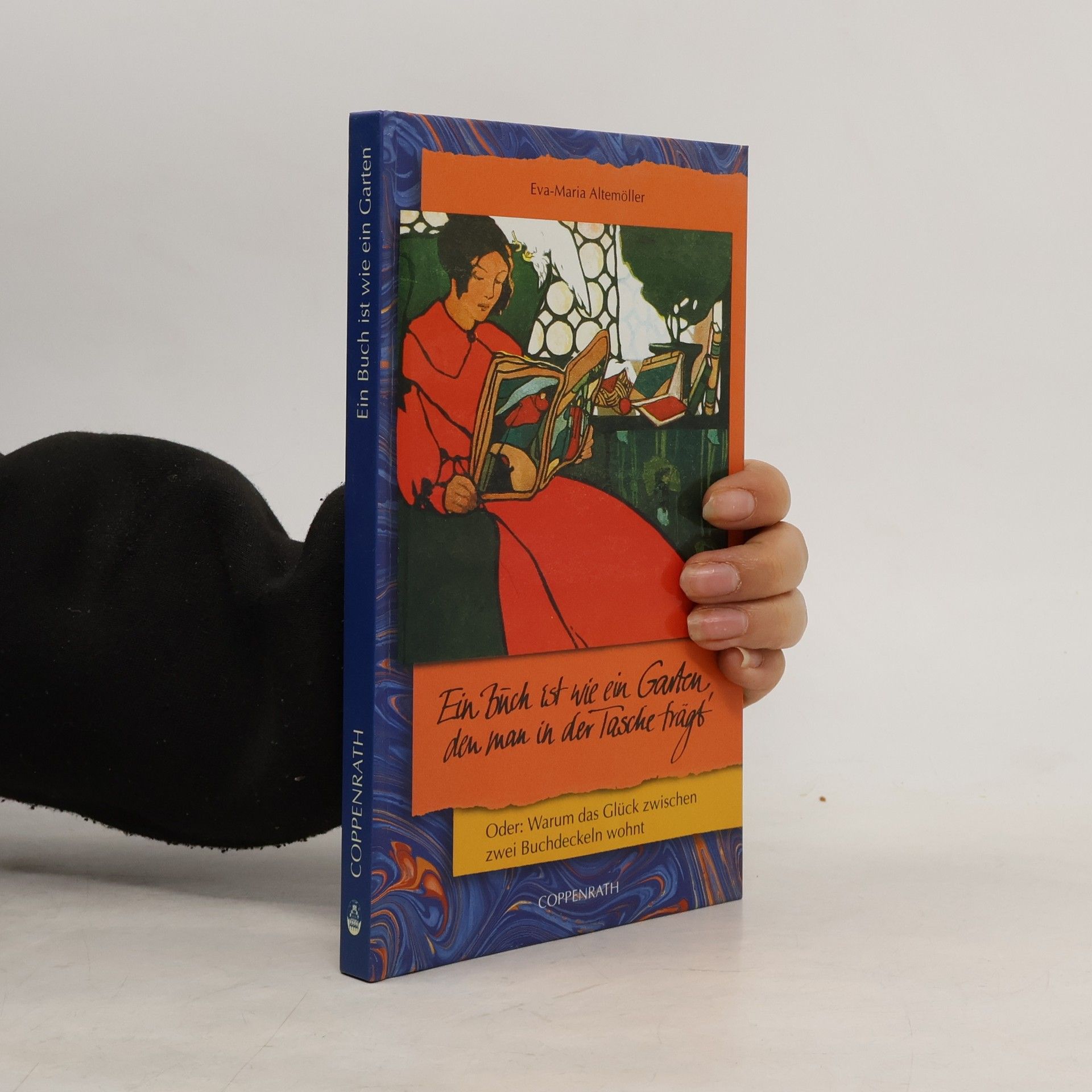 Eva-Maria Altemöller Ein Buch ist wie ein Garten, den man in der Tasche trägt oder: warum das Glück zwischen zwei Buchdeckeln wohnt