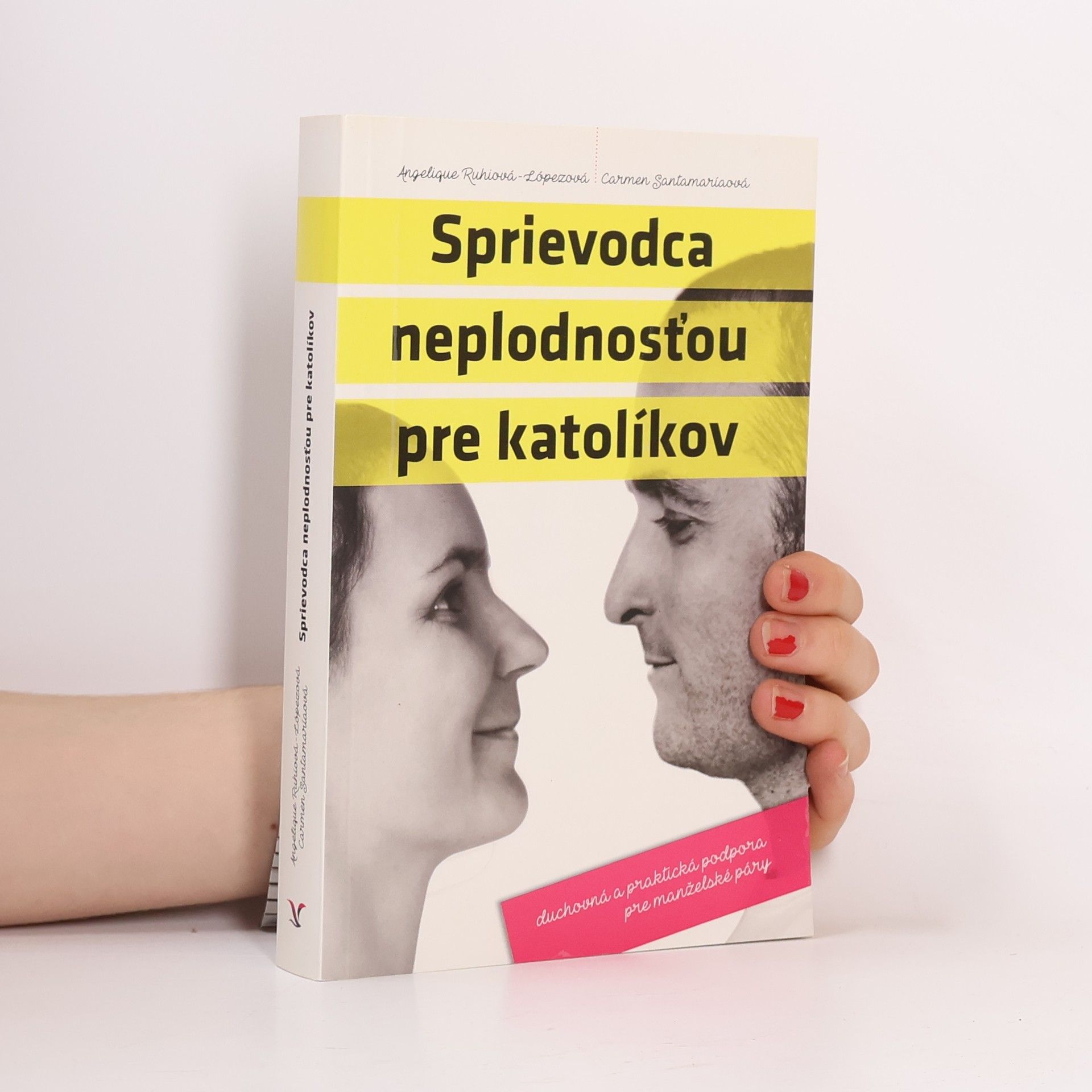 Angelique Ruhiová Lópezová Sprievodca neplodnosťou pre katolíkov