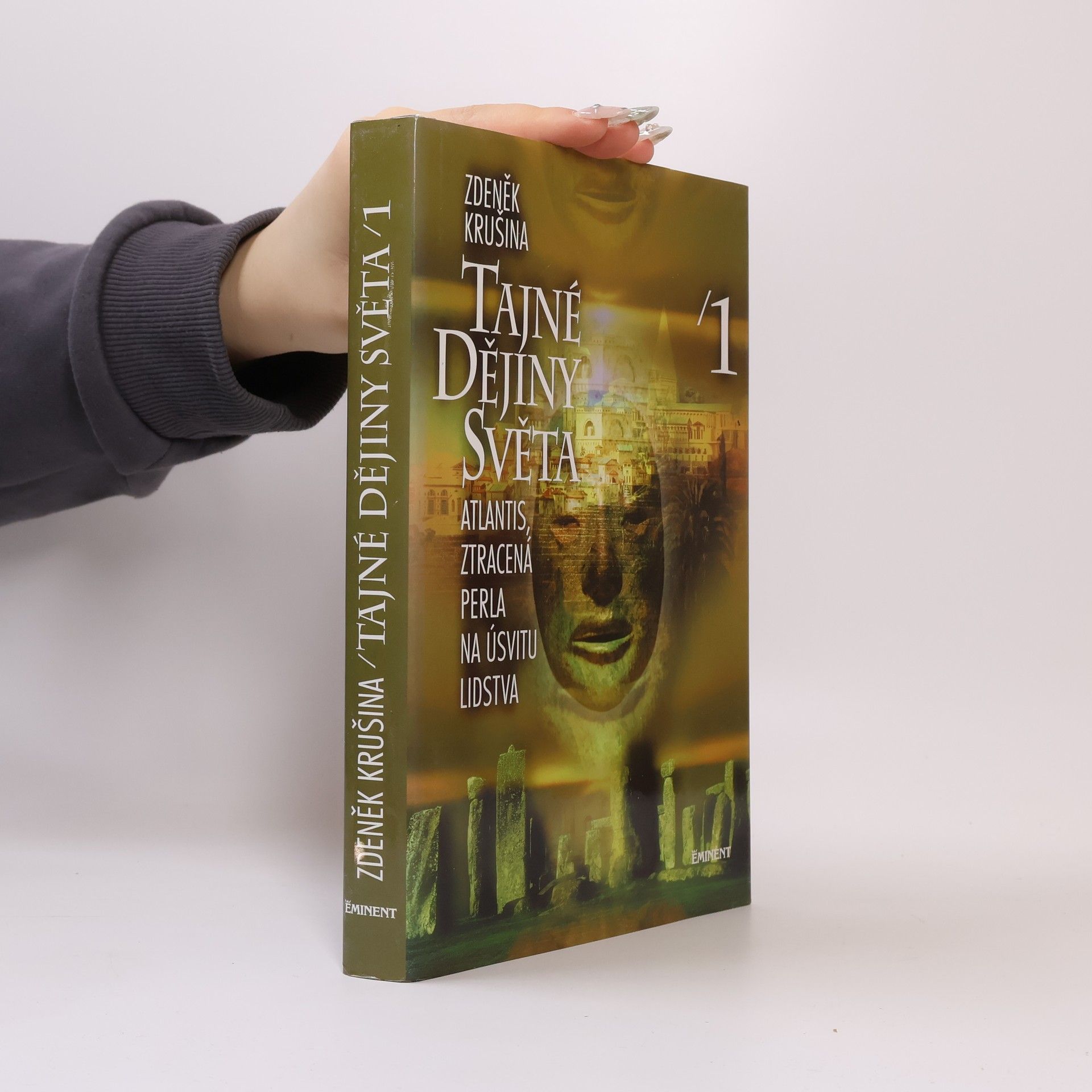 Zdeněk Krušina Tajné dějiny světa 1. Atlantis, ztracená perla na úsvitu lidstva