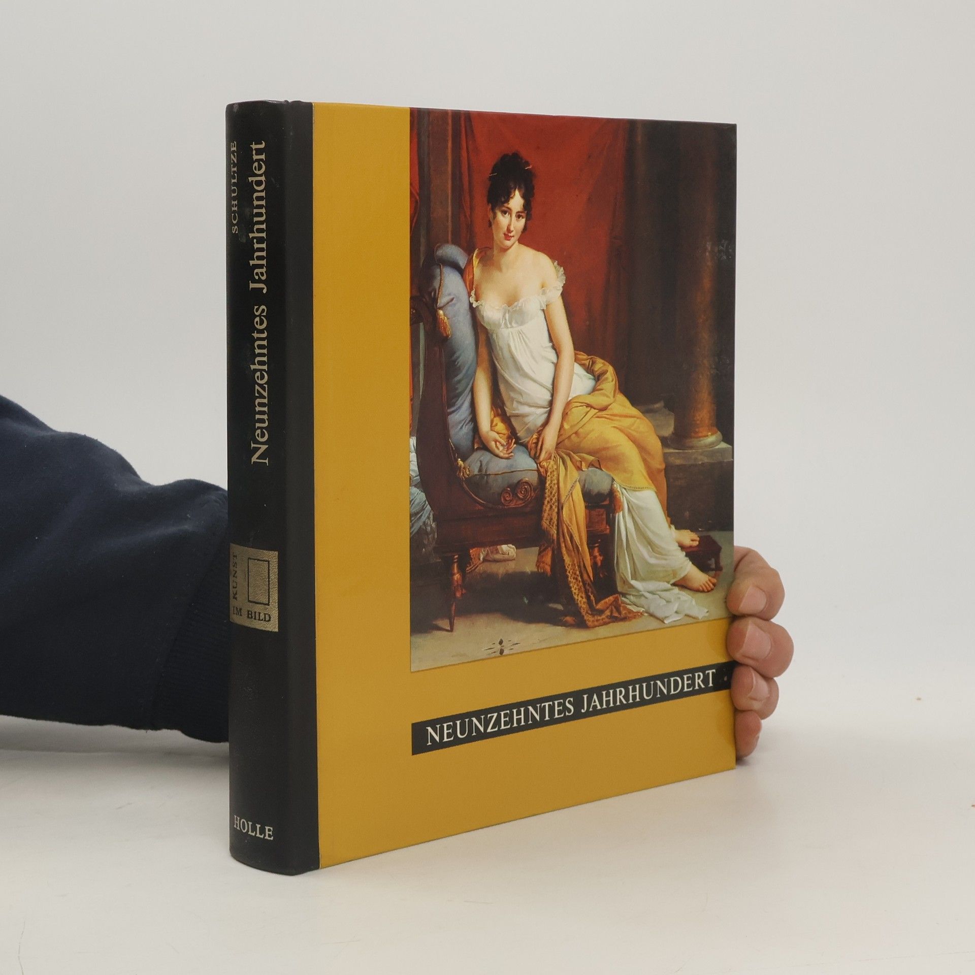 Jürgen Schultze Kunst im Bild. Neunzehntes Jahrhundert