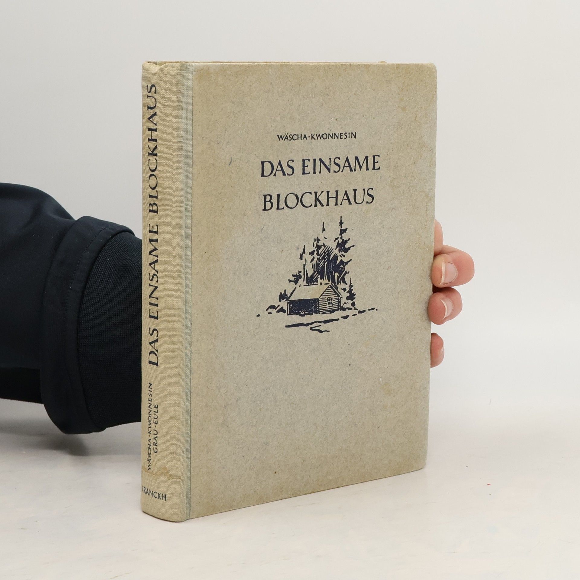 Wäscha-kwonnesin Das einsame Blockhaus