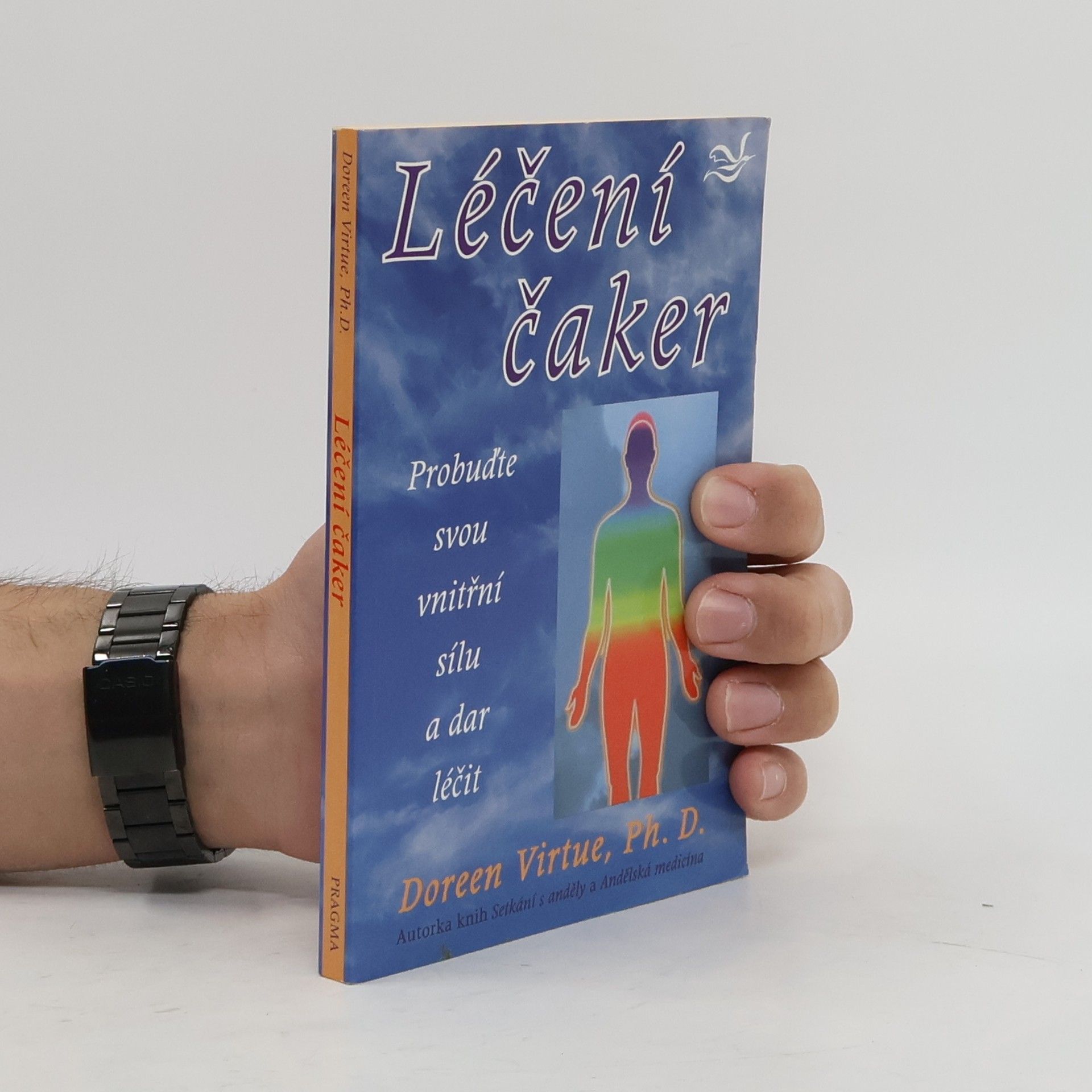 Doreen Virtue Léčení čaker : probuďte svou vnitřní sílu a dar léčit