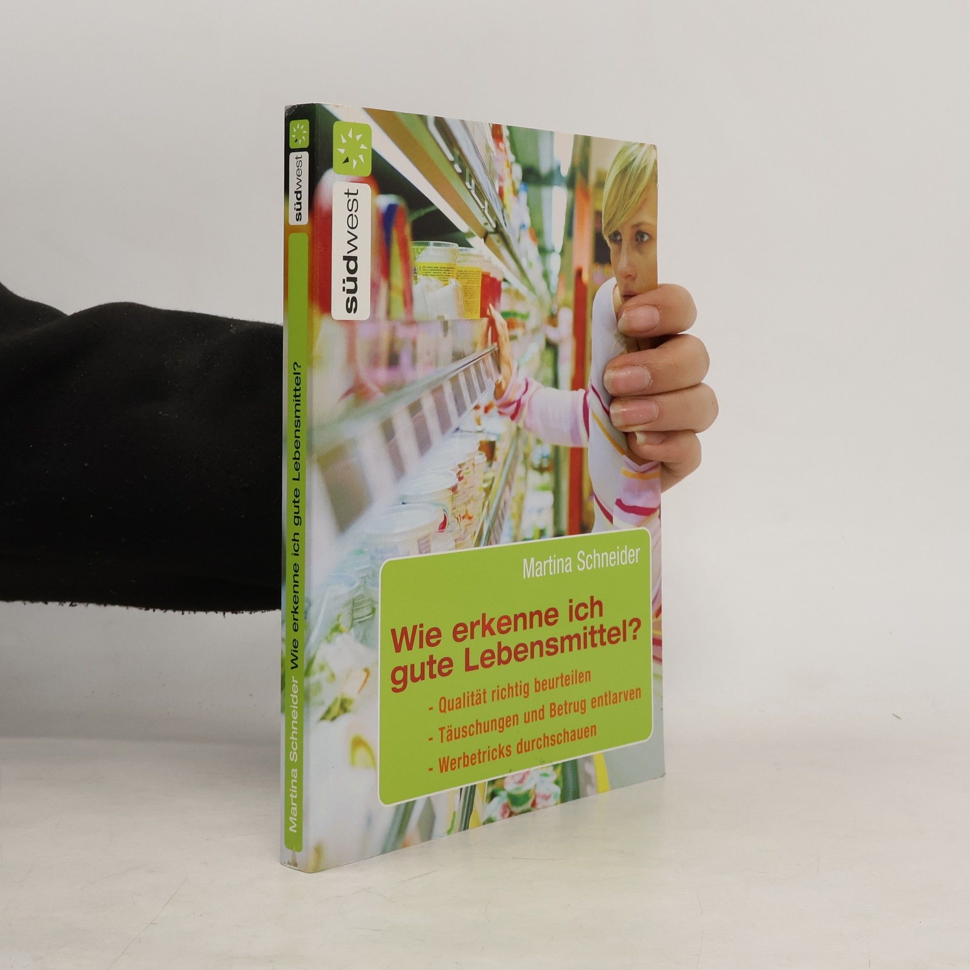 Wie erkenne ich gute Lebensmittel?