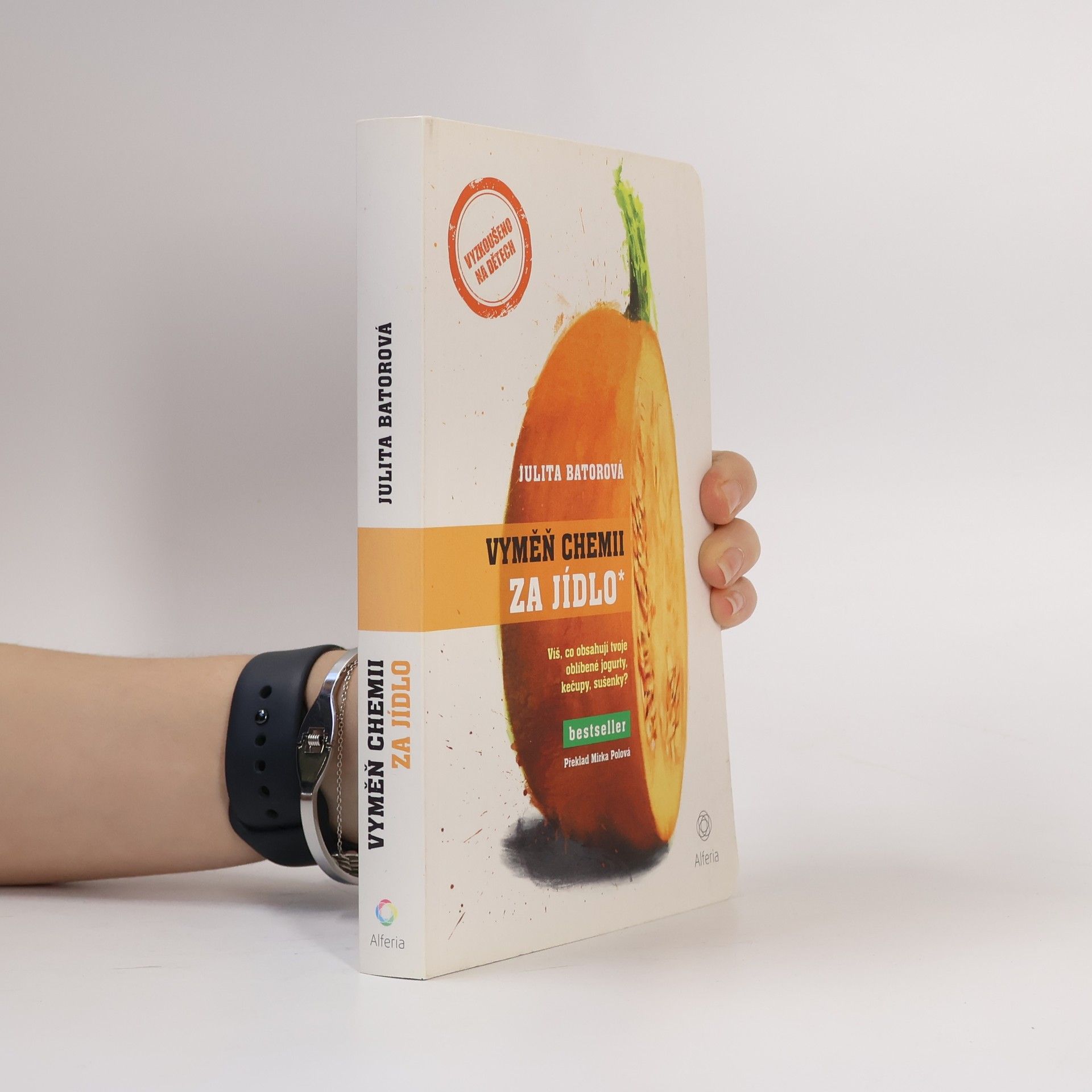 Julita Bator Vyměň chemii za jídlo. Víš, co obsahují tvoje oblíbené jogurty, kečupy, sušenky?