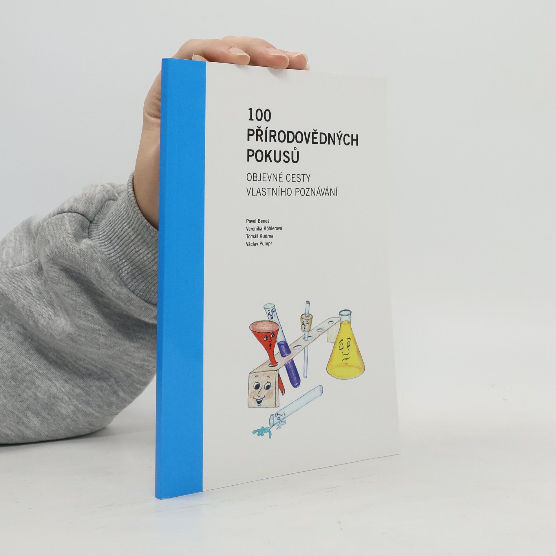 100 přírodovědných pokusů : objevné cesty vlastního poznávání