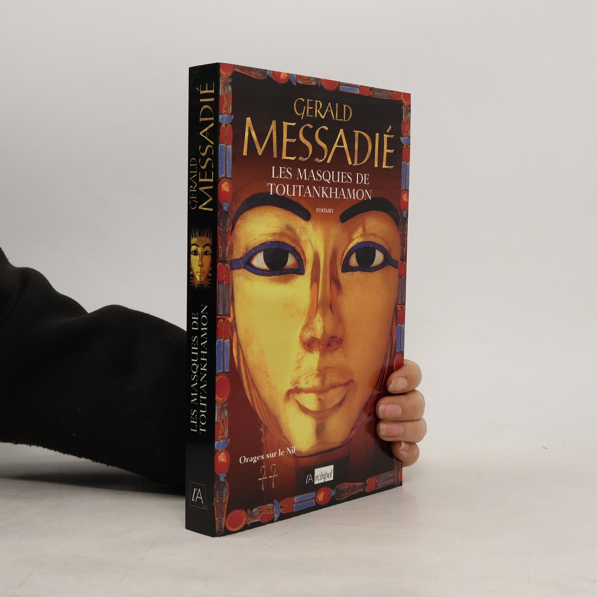 Gerald Messadié Les masques de Toutankhamon