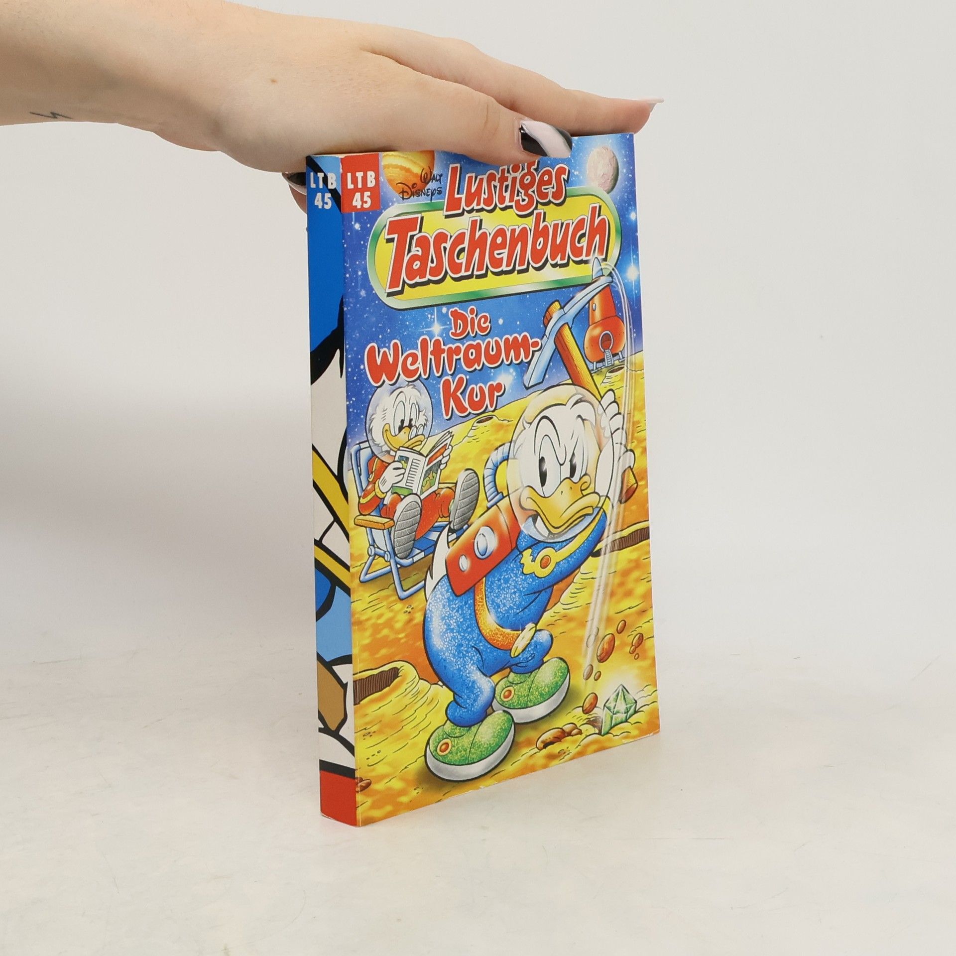 Walt Disney Lustiges Taschenbuch 45. Die Weltraumkur