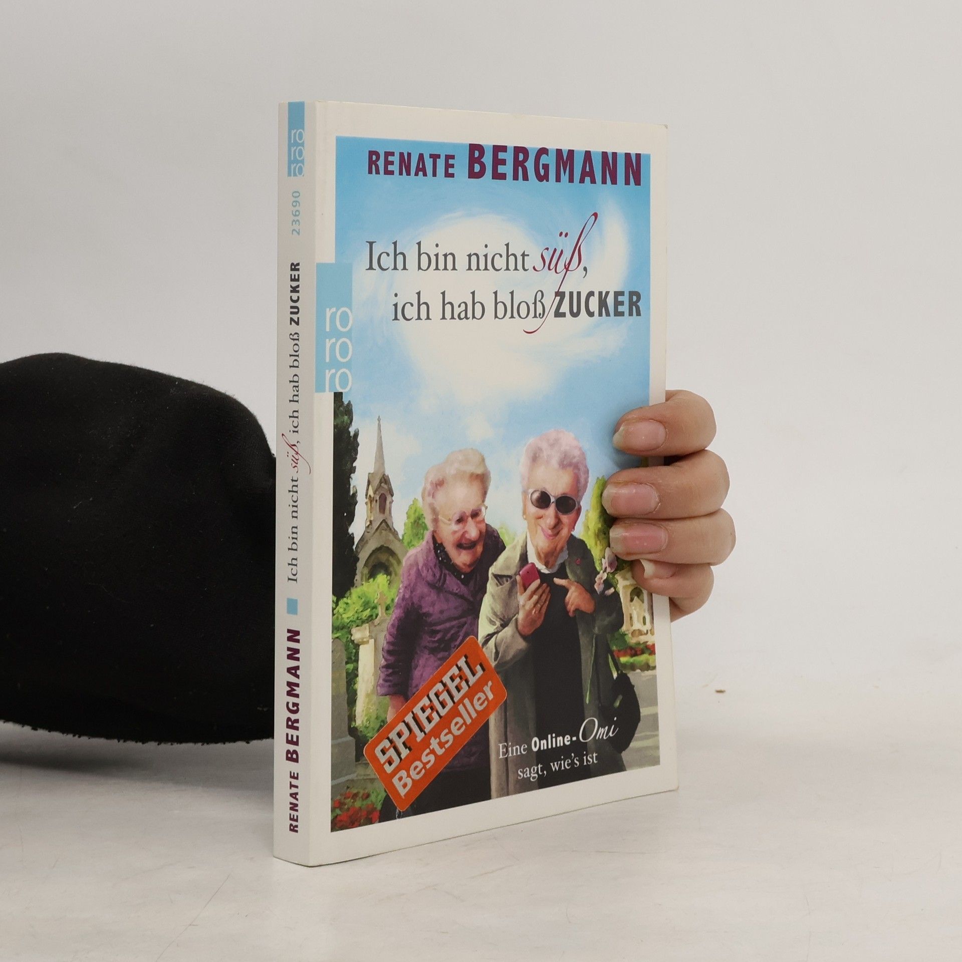 Renate Bergmann Ich bin nicht süß, ich hab bloß Zucker