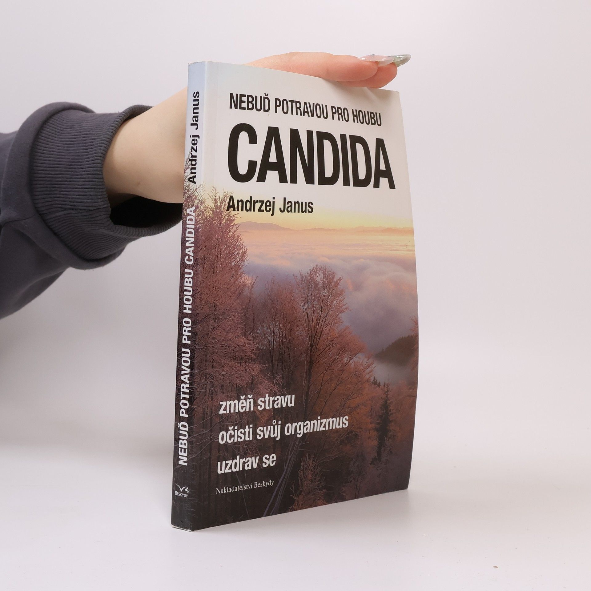 Andrzej Janus Nebuď potravou pro houbu Candida