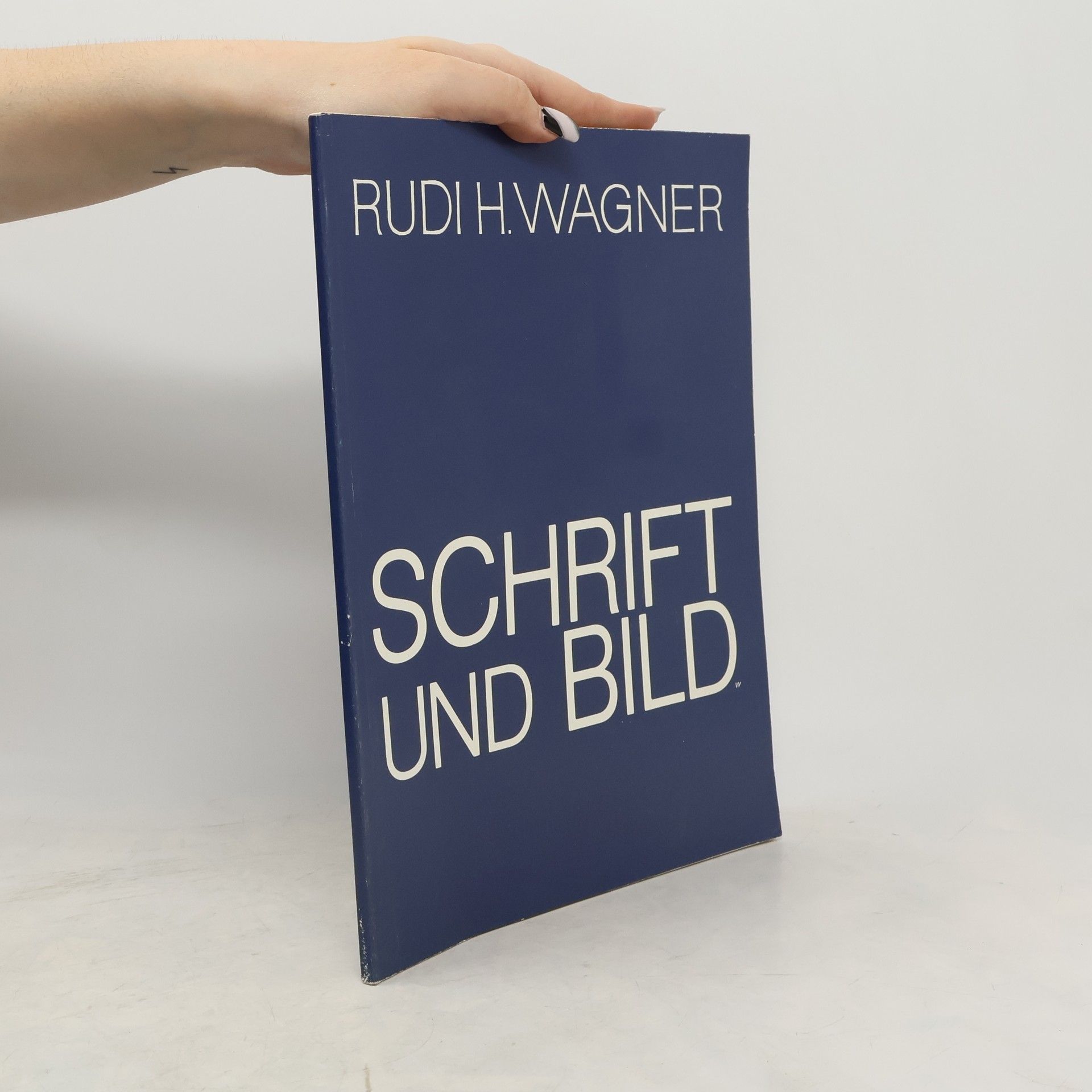 Rudi H. Wagner Schrift und Bild, 1914-1984