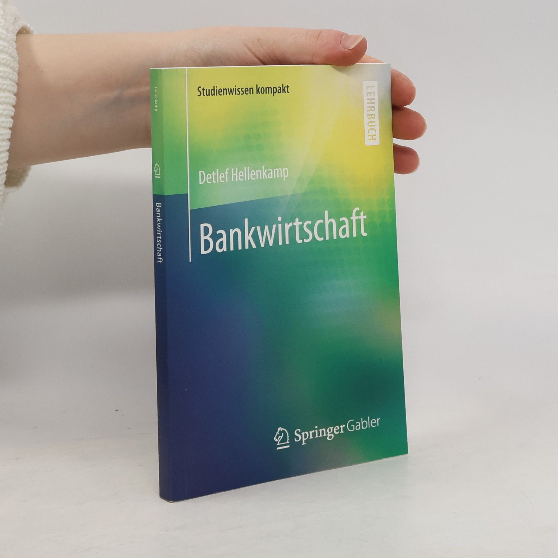 Detlef Hellenkamp Studienwissen kompakt: Bankwirtschaft
