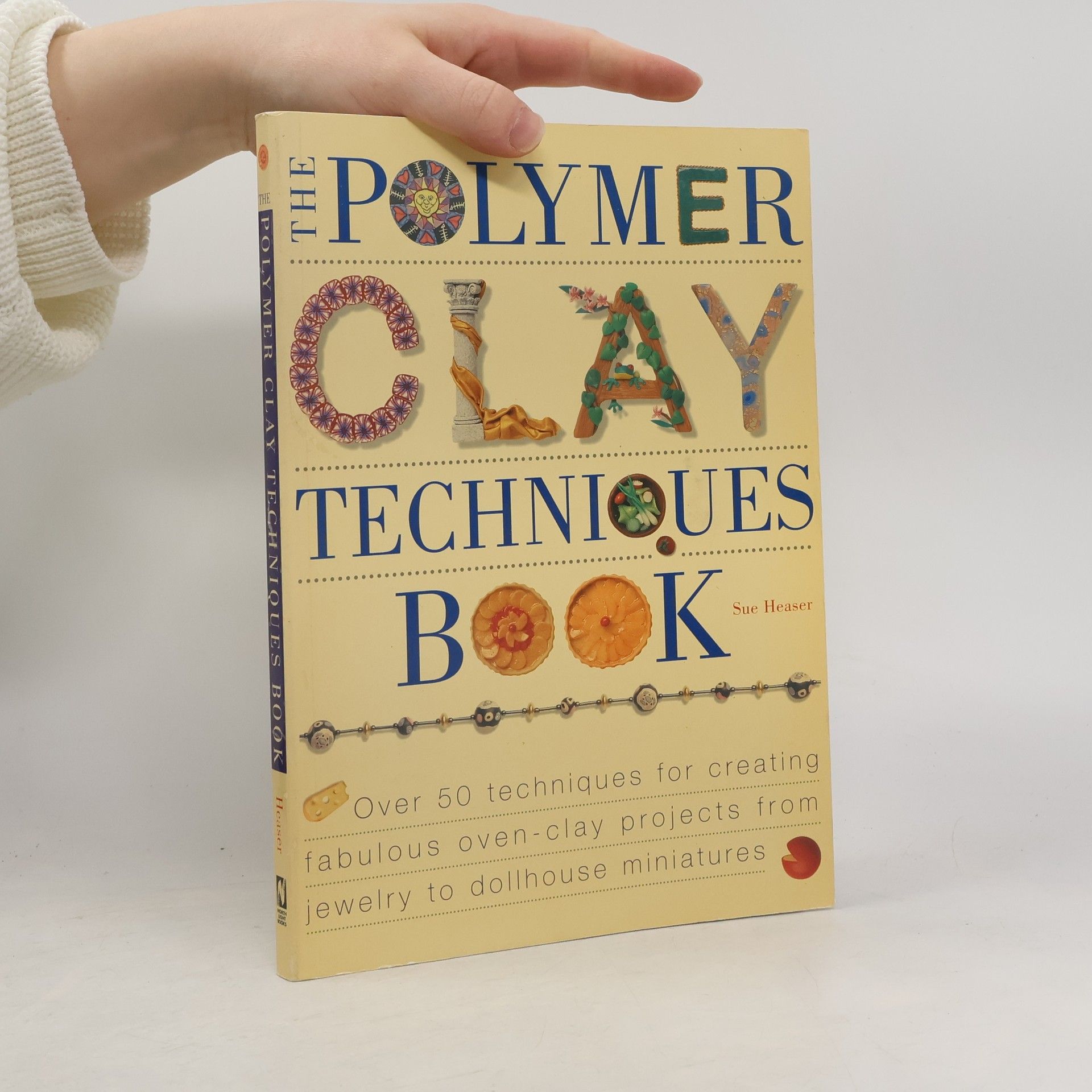Sue Heaser The Polymer Clay Techniques Book