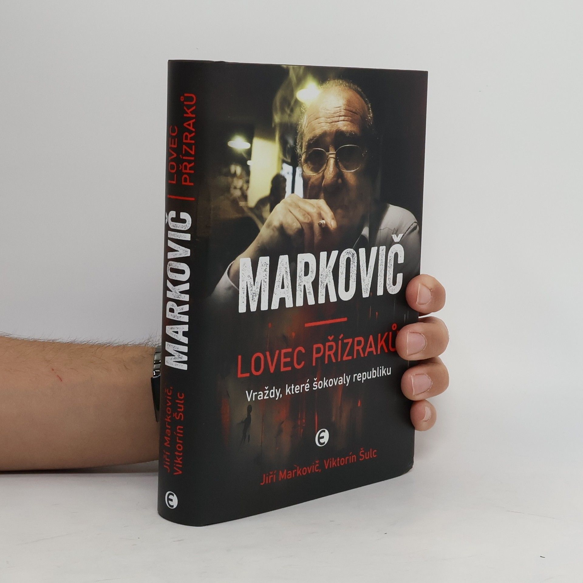 Viktorín Šulc Markovič : lovec přízraků : vraždy, které šokovaly republiku