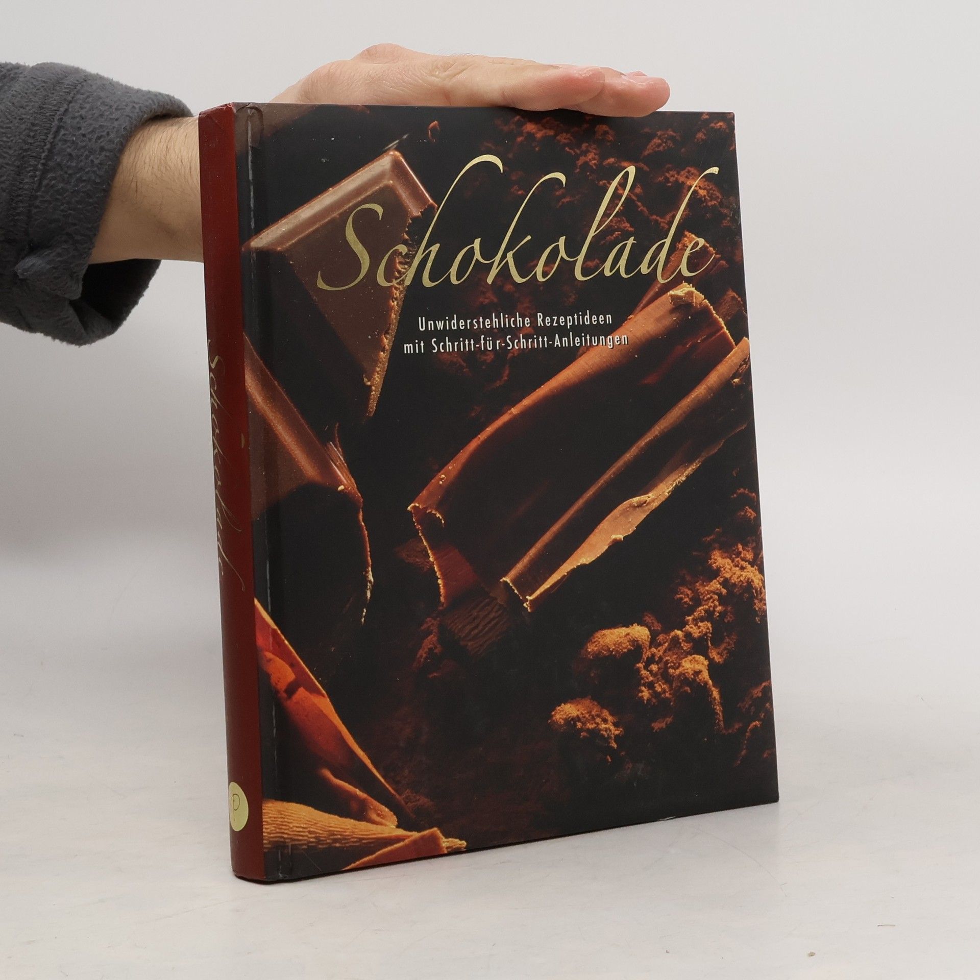 Schokolade. Über 100 köstliche Rezeptideen mit Schritt-für-Schritt-Anleitungen