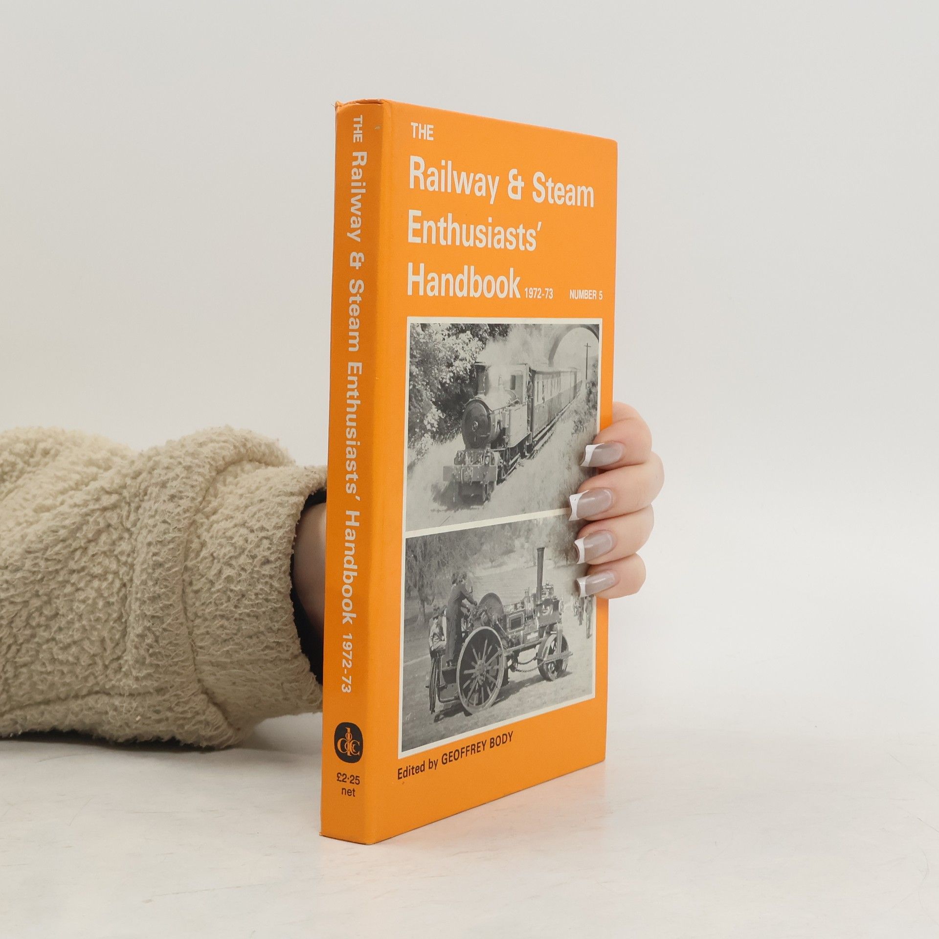 Geoffrey Body The Railway & Steam Enthusiasts' Handbook 1972-73