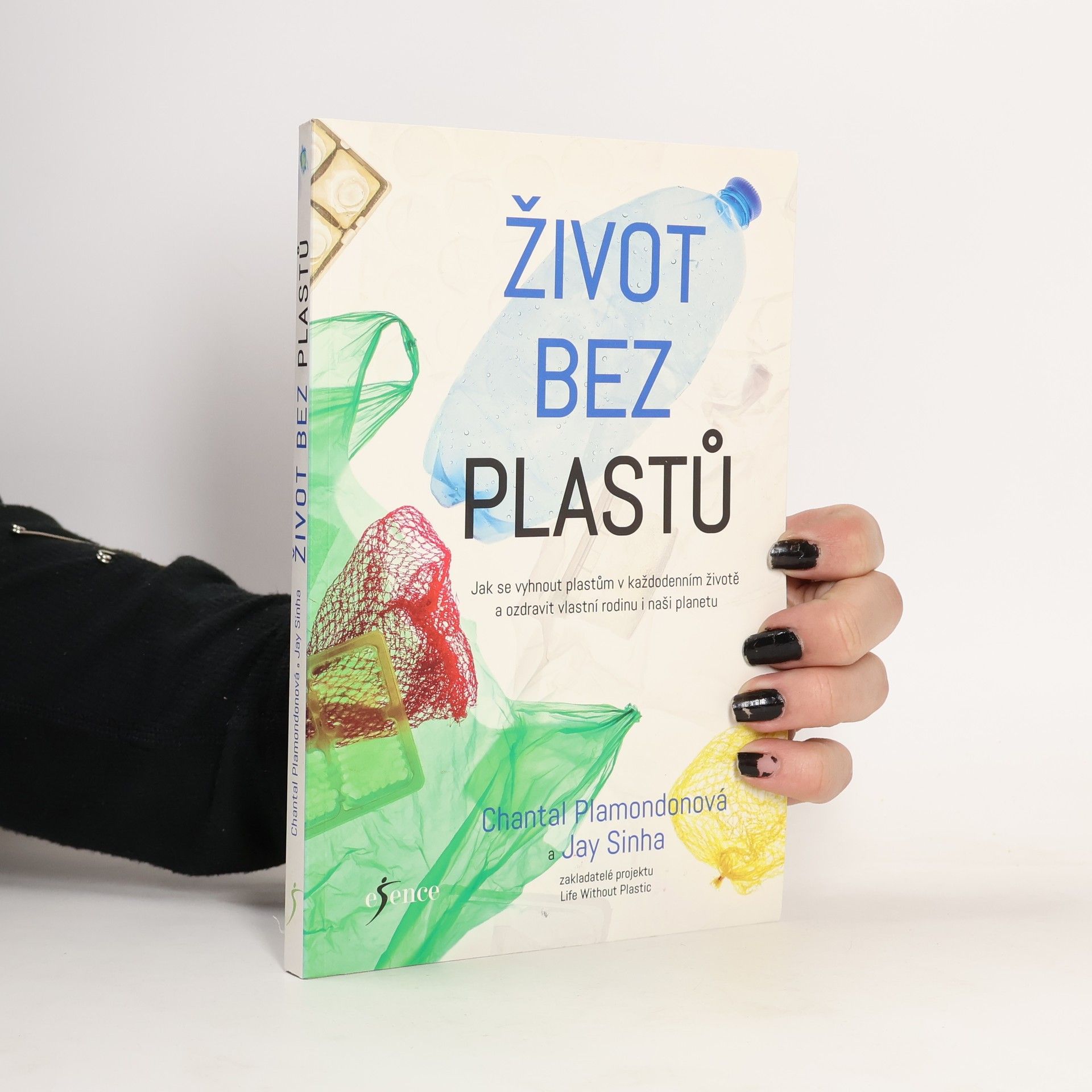 Chantal Plamondon Život bez plastů. Jak se vyhnout plastům v každodenním životě a ozdravit vlastní rodinu i naši planetu