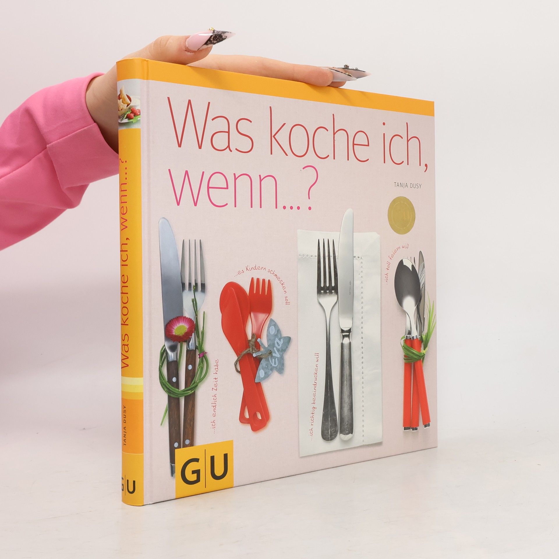 Tanja Dusy Was koche ich, wenn...?