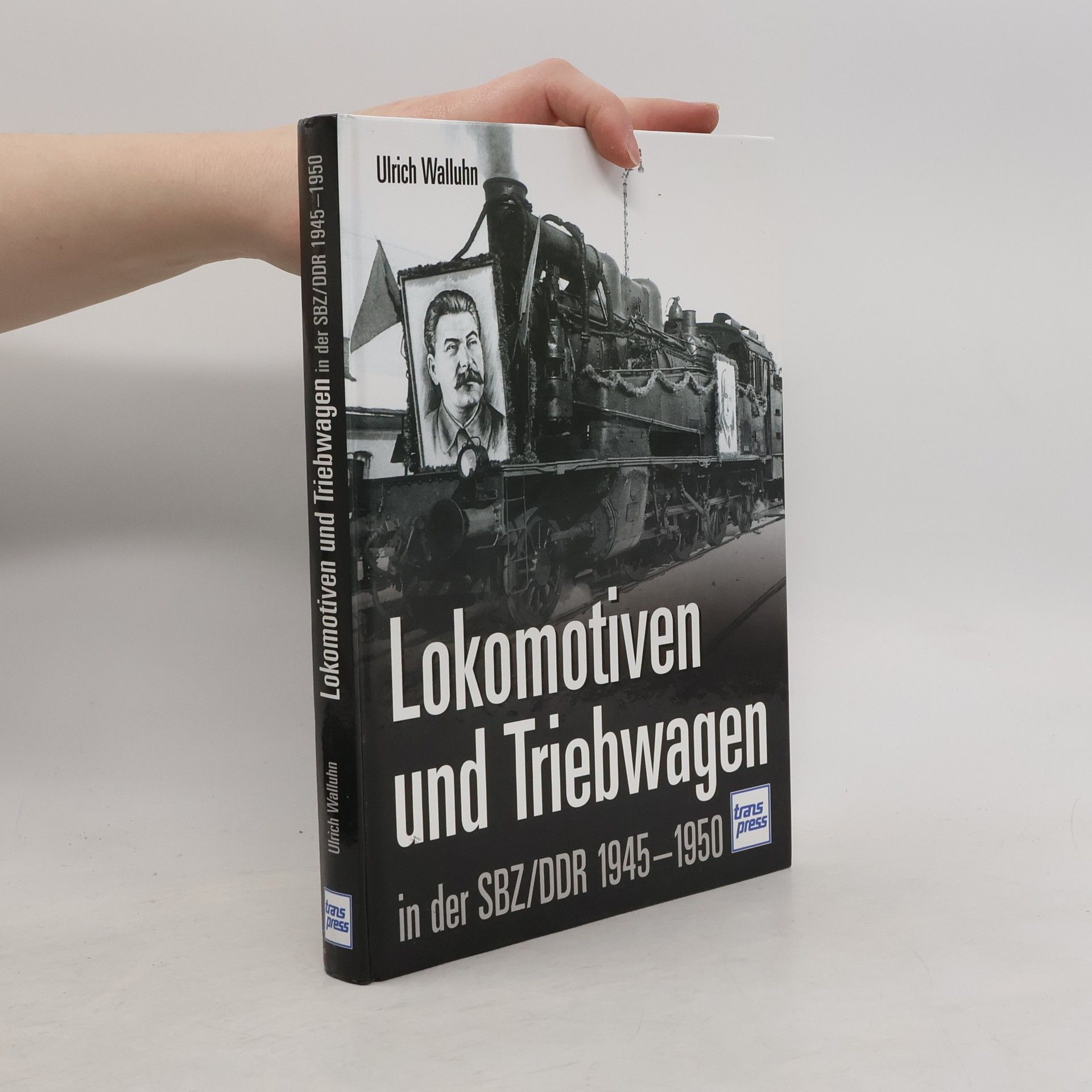 Ulrich Walluhn Lokomotiven und Triebwagen in der SBZ, DDR