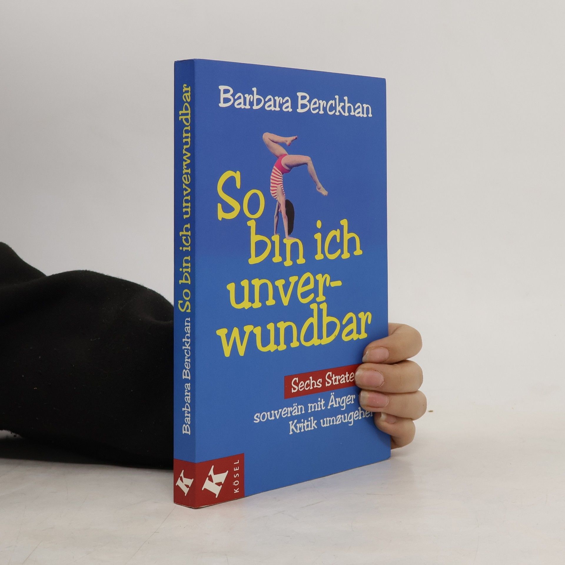 Barbara Berckhan So bin ich unverwundbar