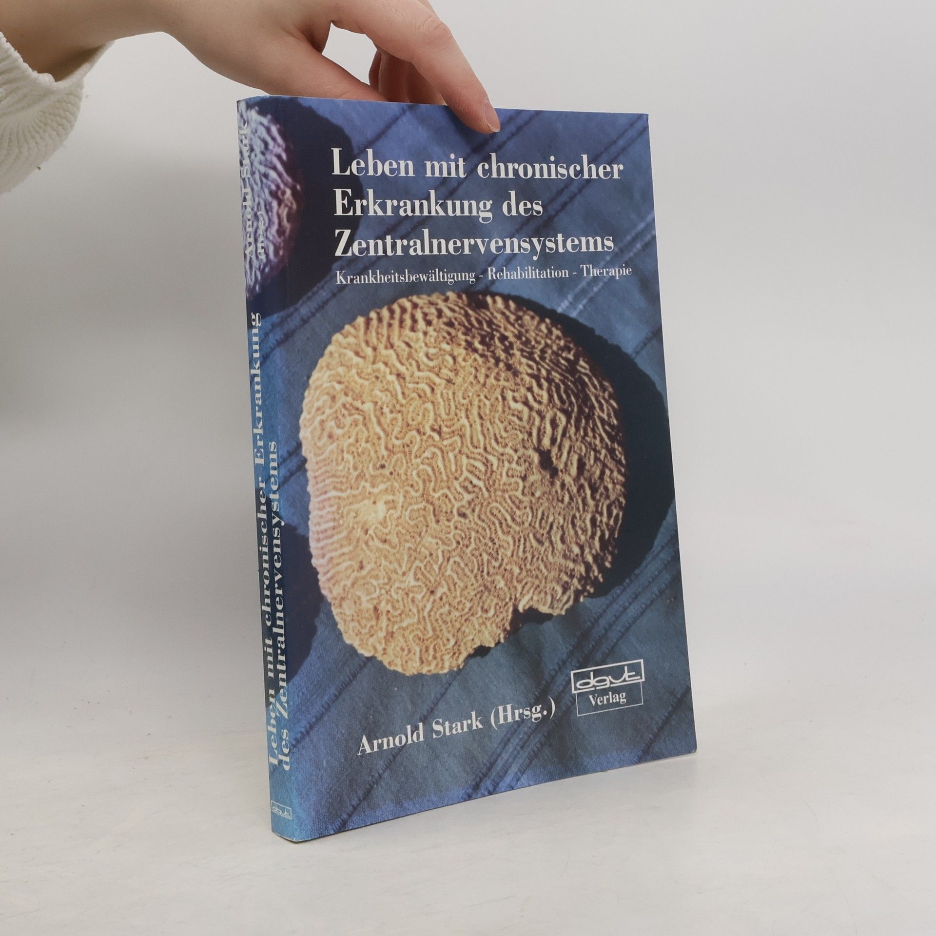 Arnold Stark Forum für Verhaltenstherapie und psychosoziale Praxis: Leben mit chronischer Erkrankung des Zentralnervensystems