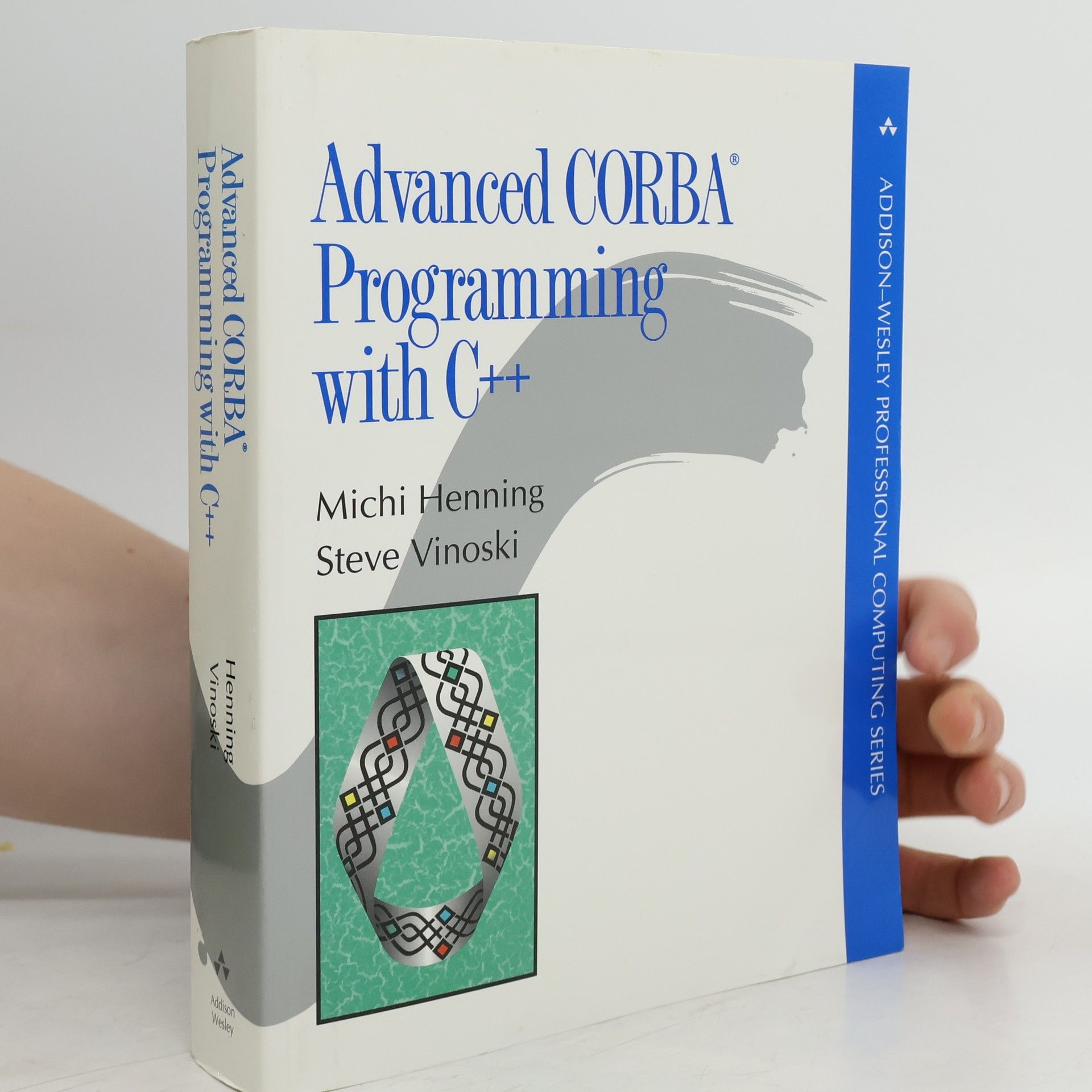 Michi Henning Addison-Wesley Professional Computing Series: Advanced CORBA Programming with C++