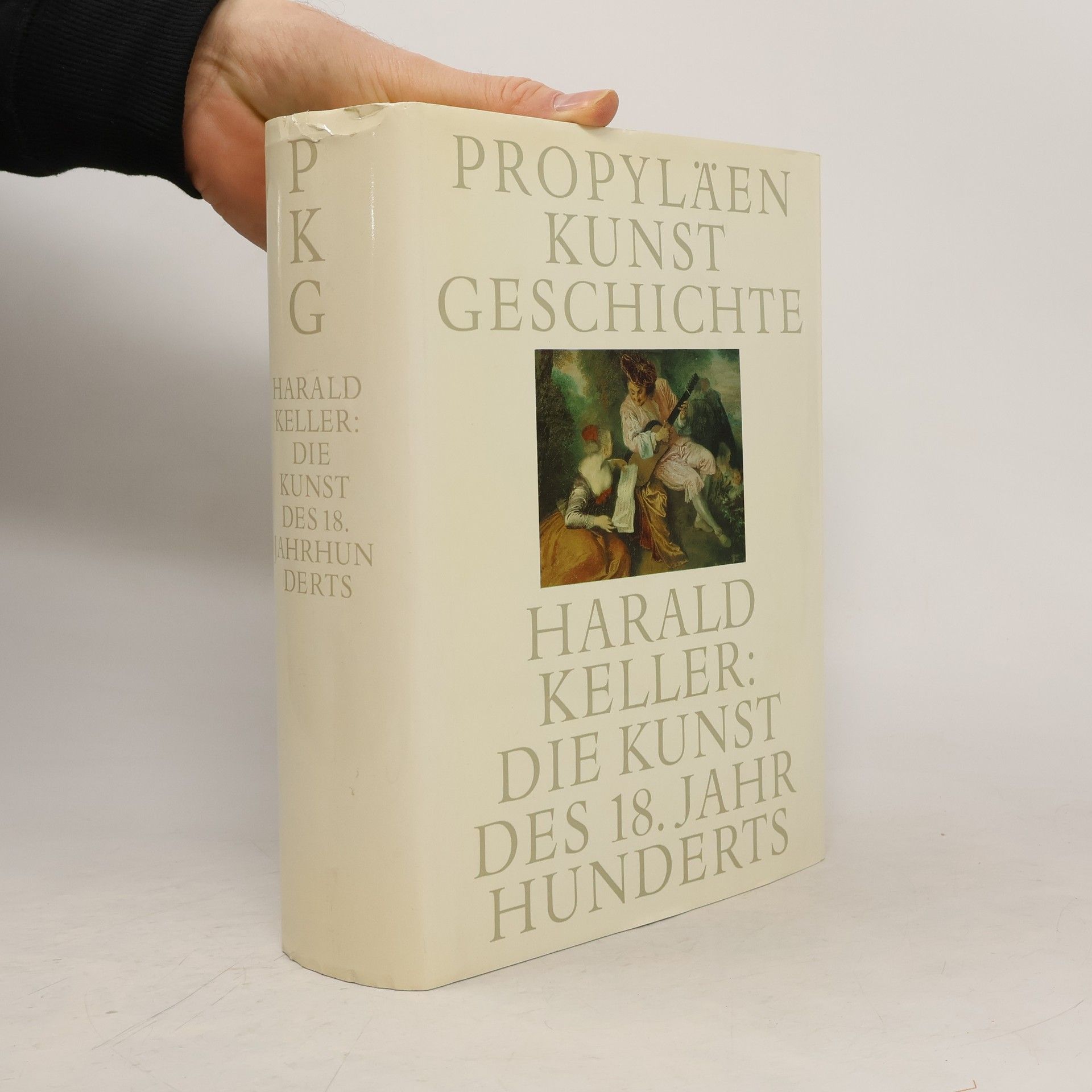Harald Keller Propyläen Kunstgeschichte. Die Kunst des 18. Jahrhunderts