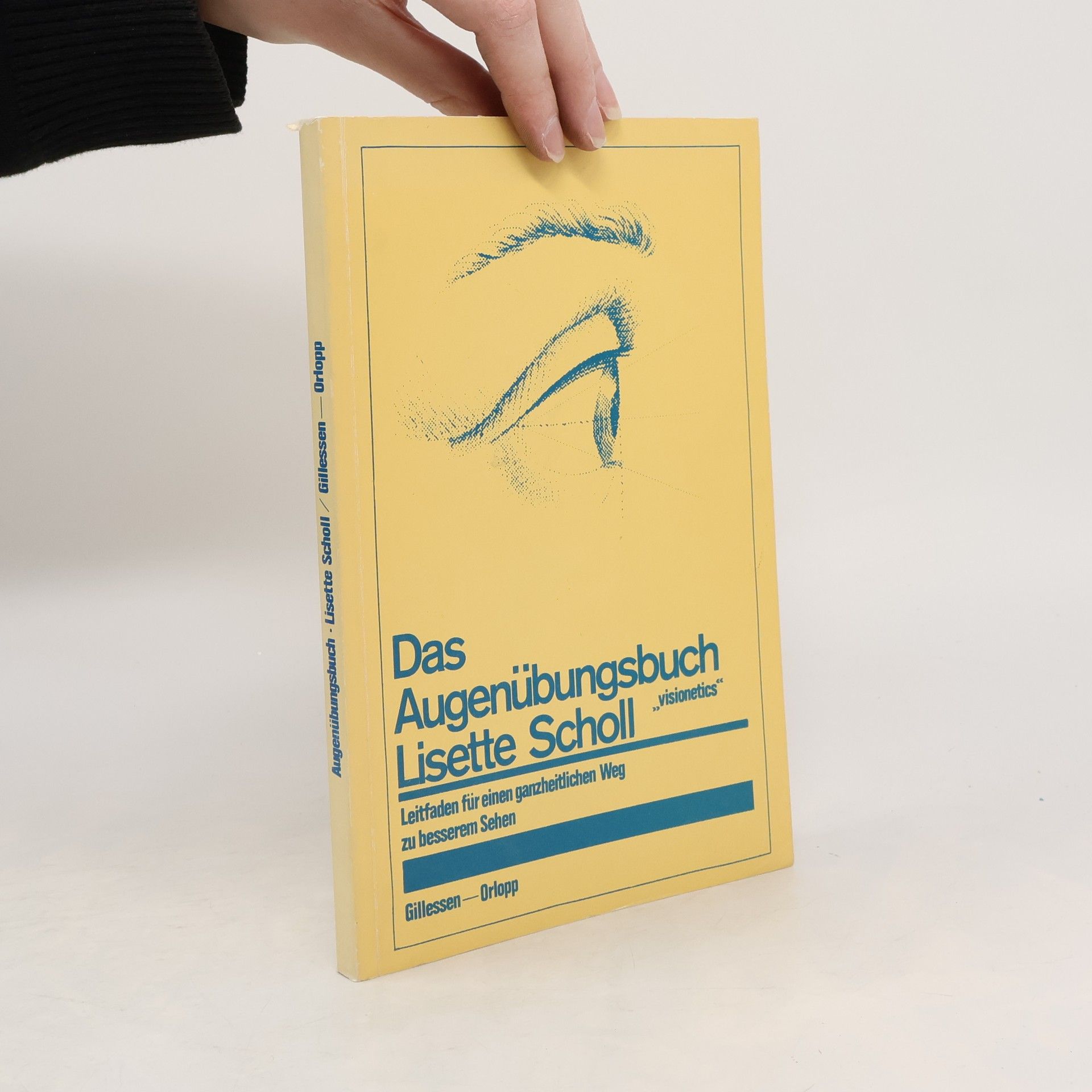 Lisette Scholl Das Augenübungsbuch