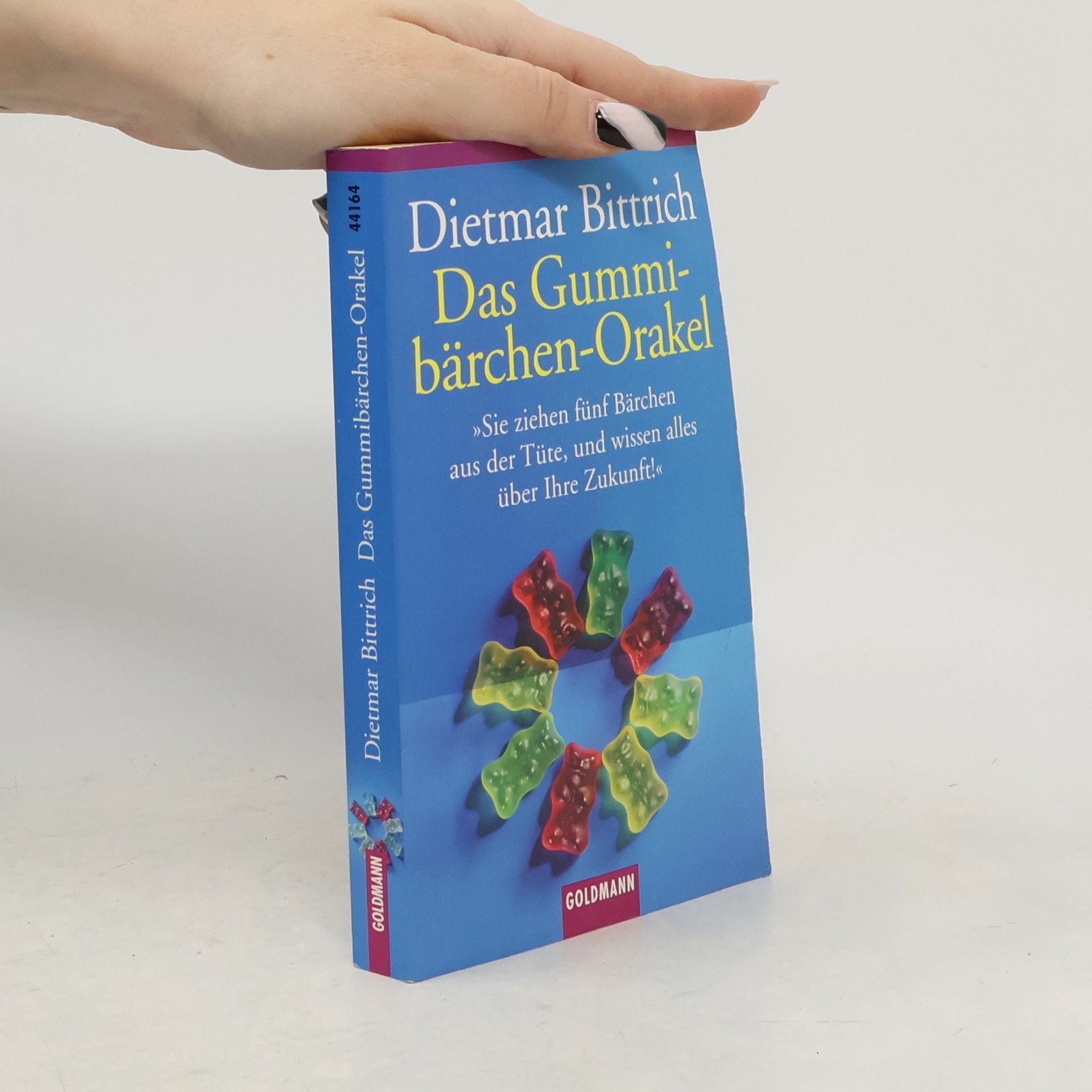 Dietmar Bittrich Das Gummibärchen Orakel