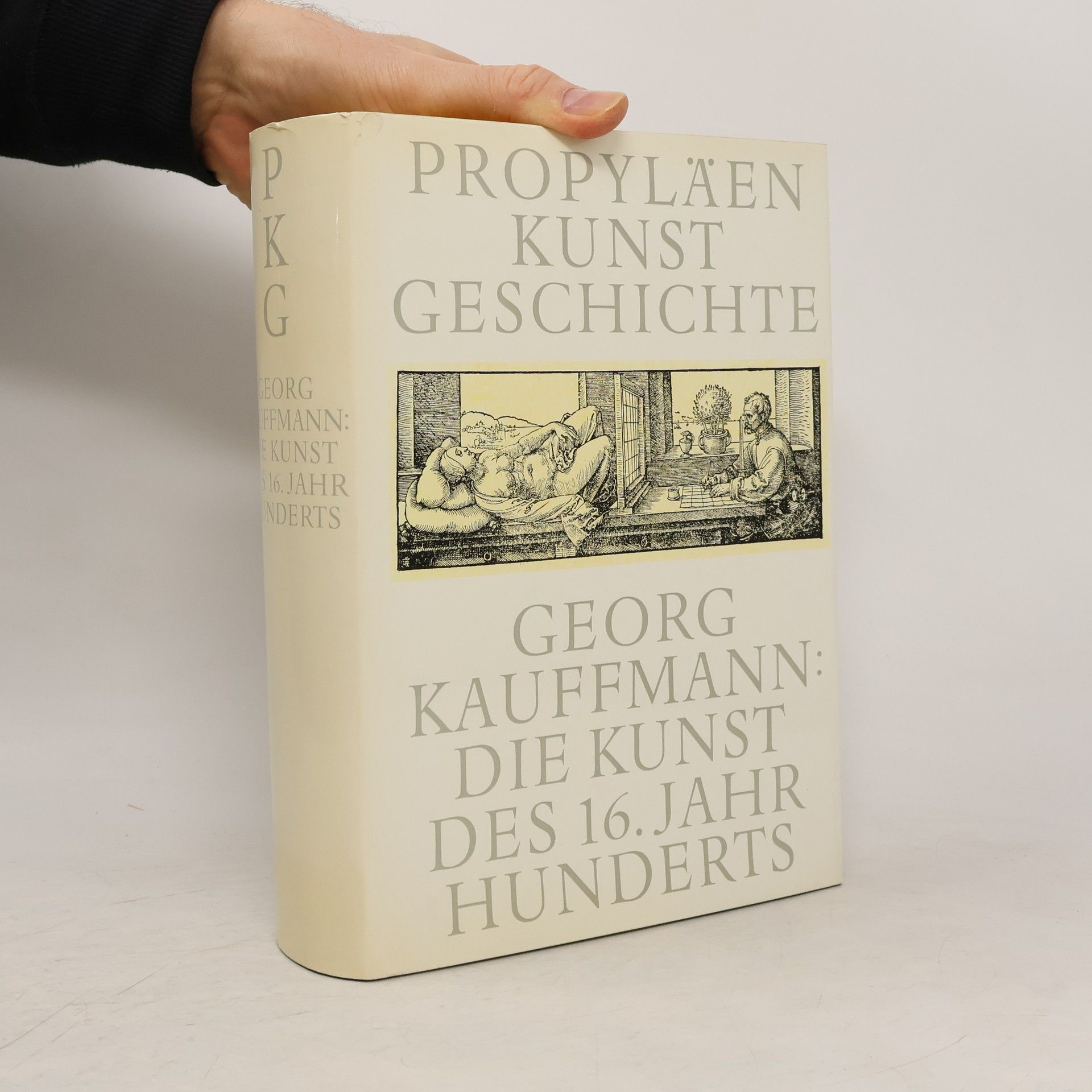 Georg Kauffmann Propyläen Kunst Geschichte. Die Kunst des 16. Jahrhunderts