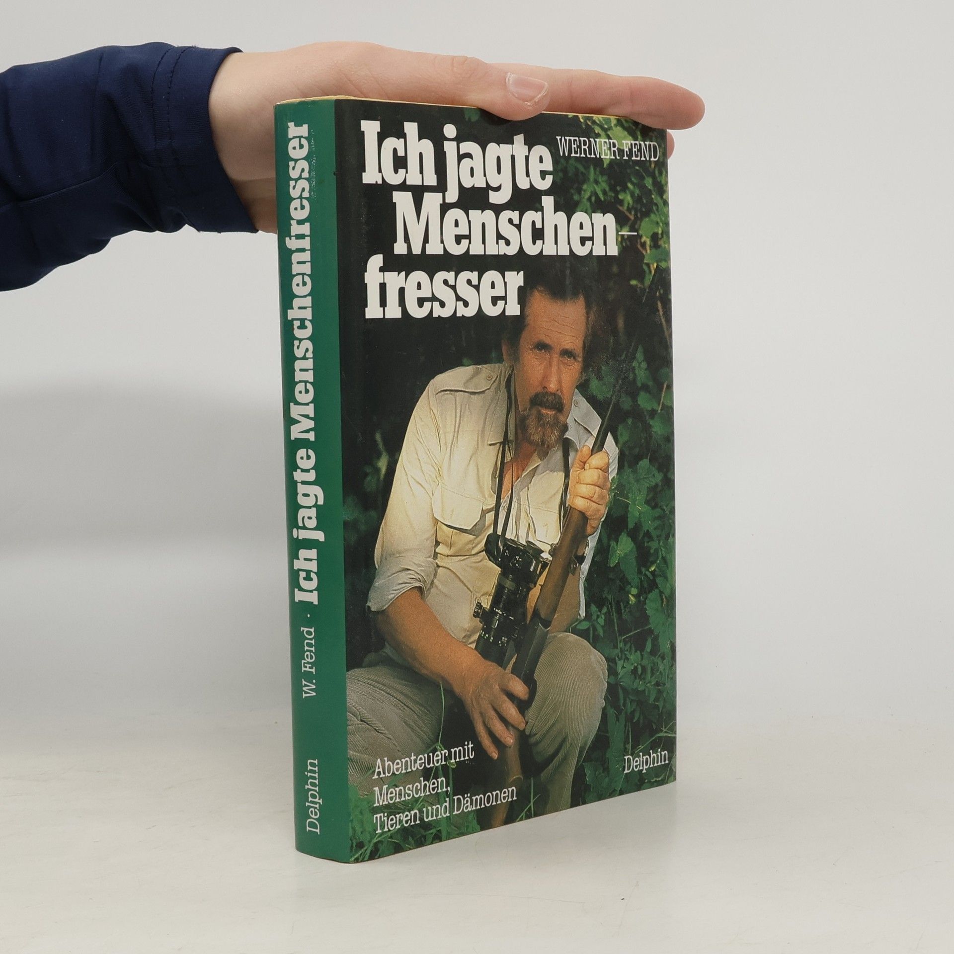 Werner Fend Ich jagte Menschenfresser