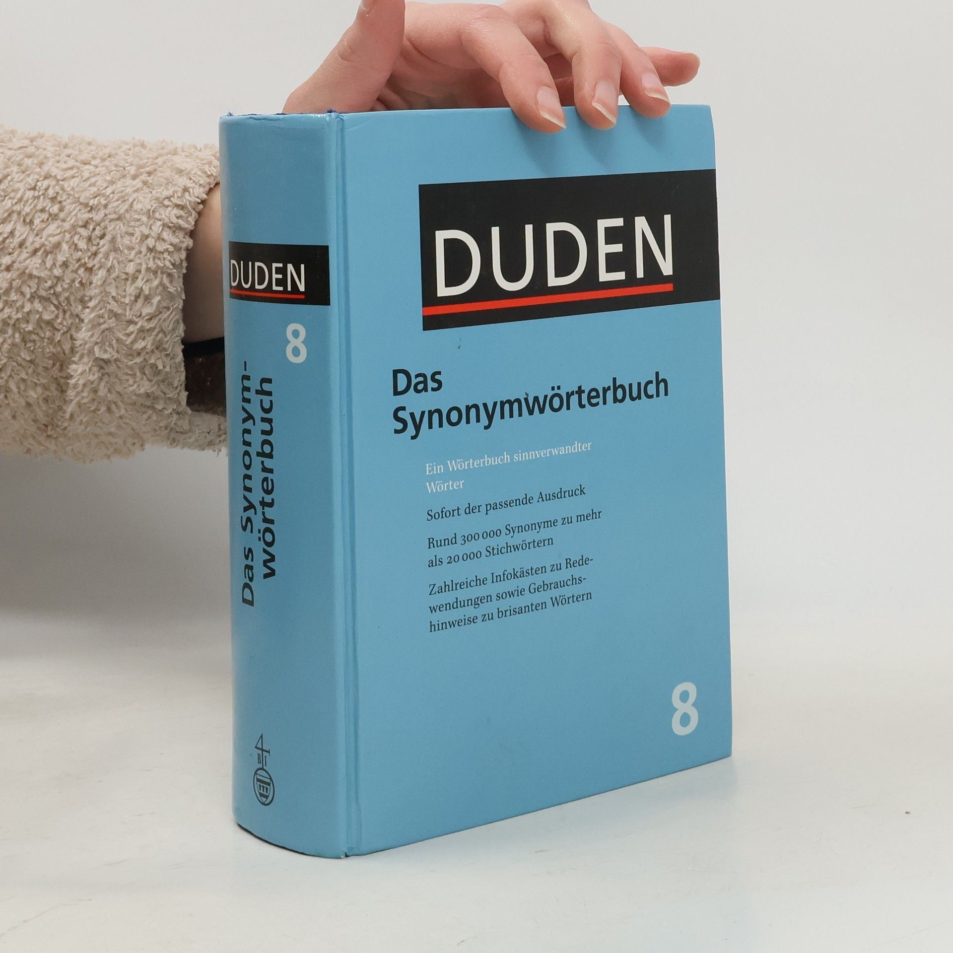 Autorenkollektiv Duden : das Synonymwörterbuch : ein Wörterbuch sinnverwandter Wörter