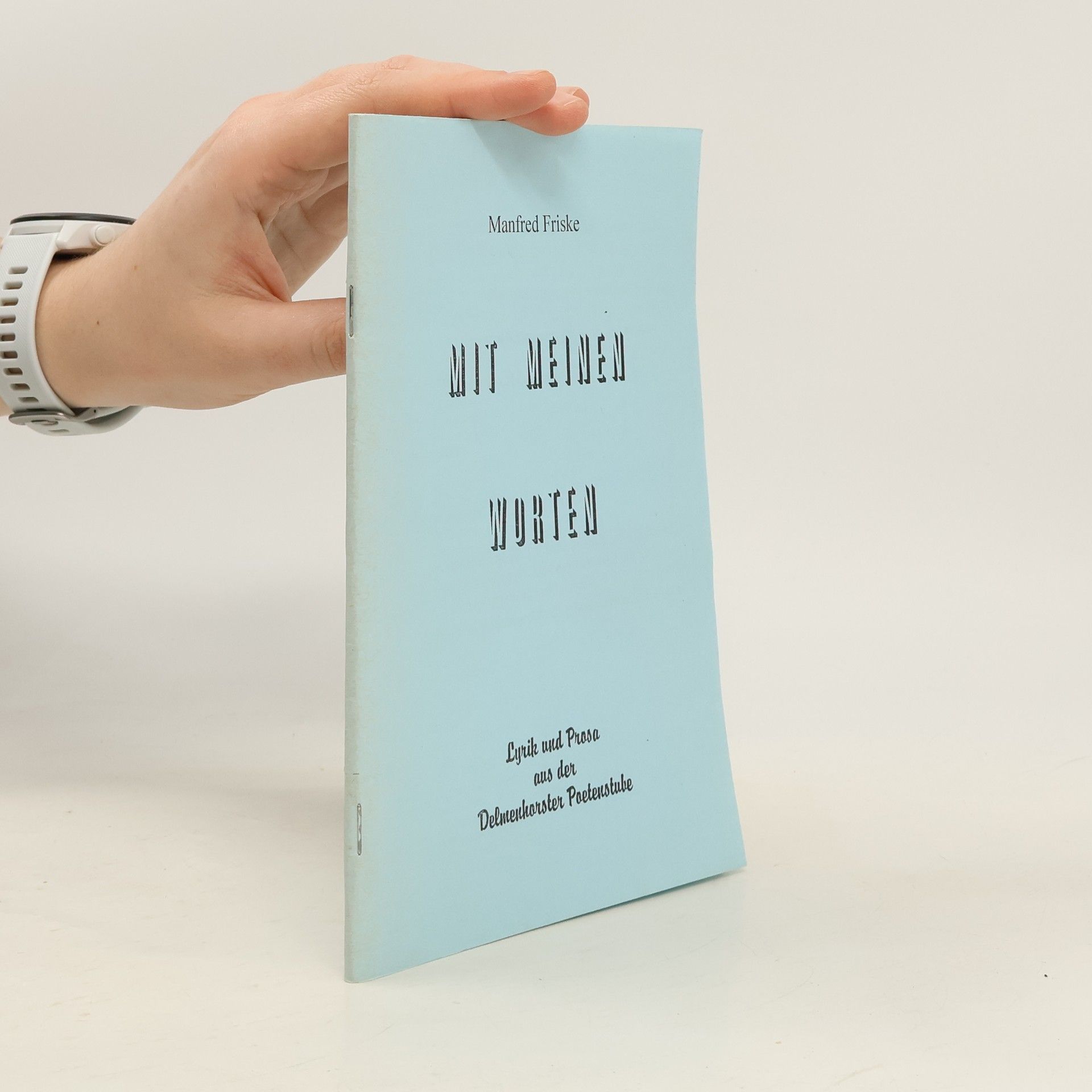 Manfred Friske Mit meinen Worten