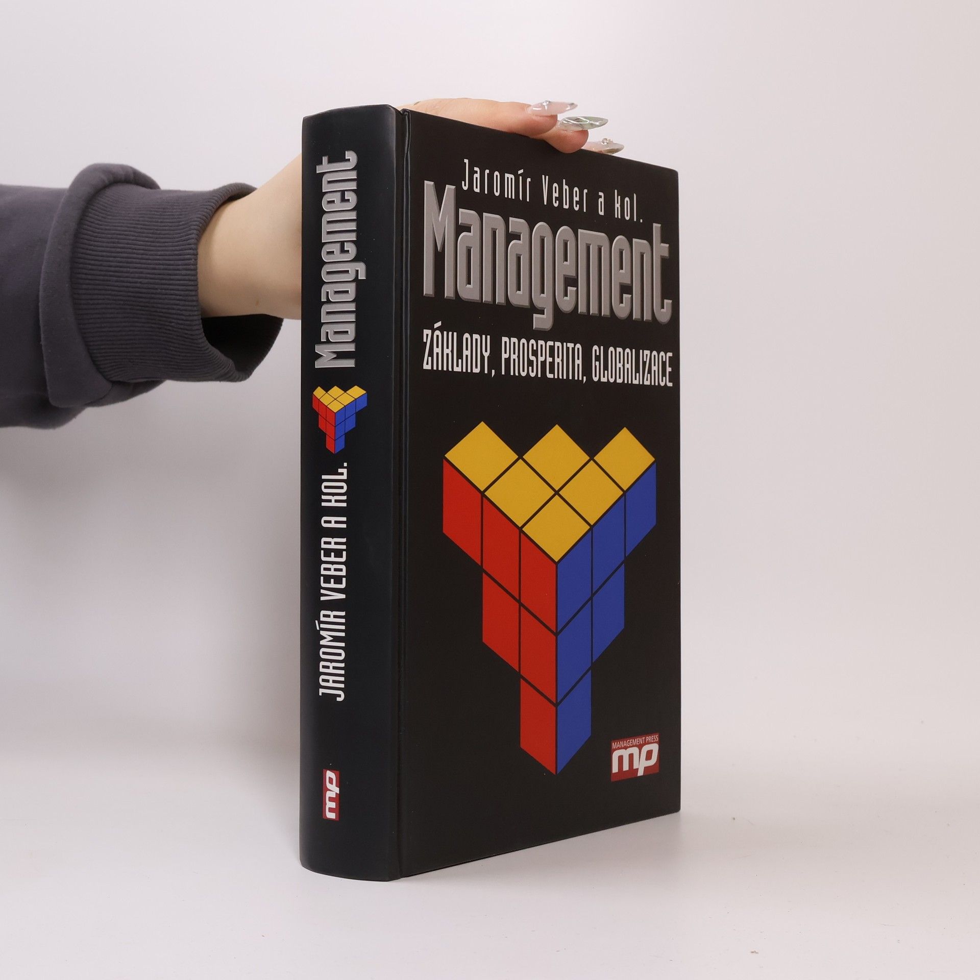 Jaromír Veber Management : základy, prosperita, globalizace