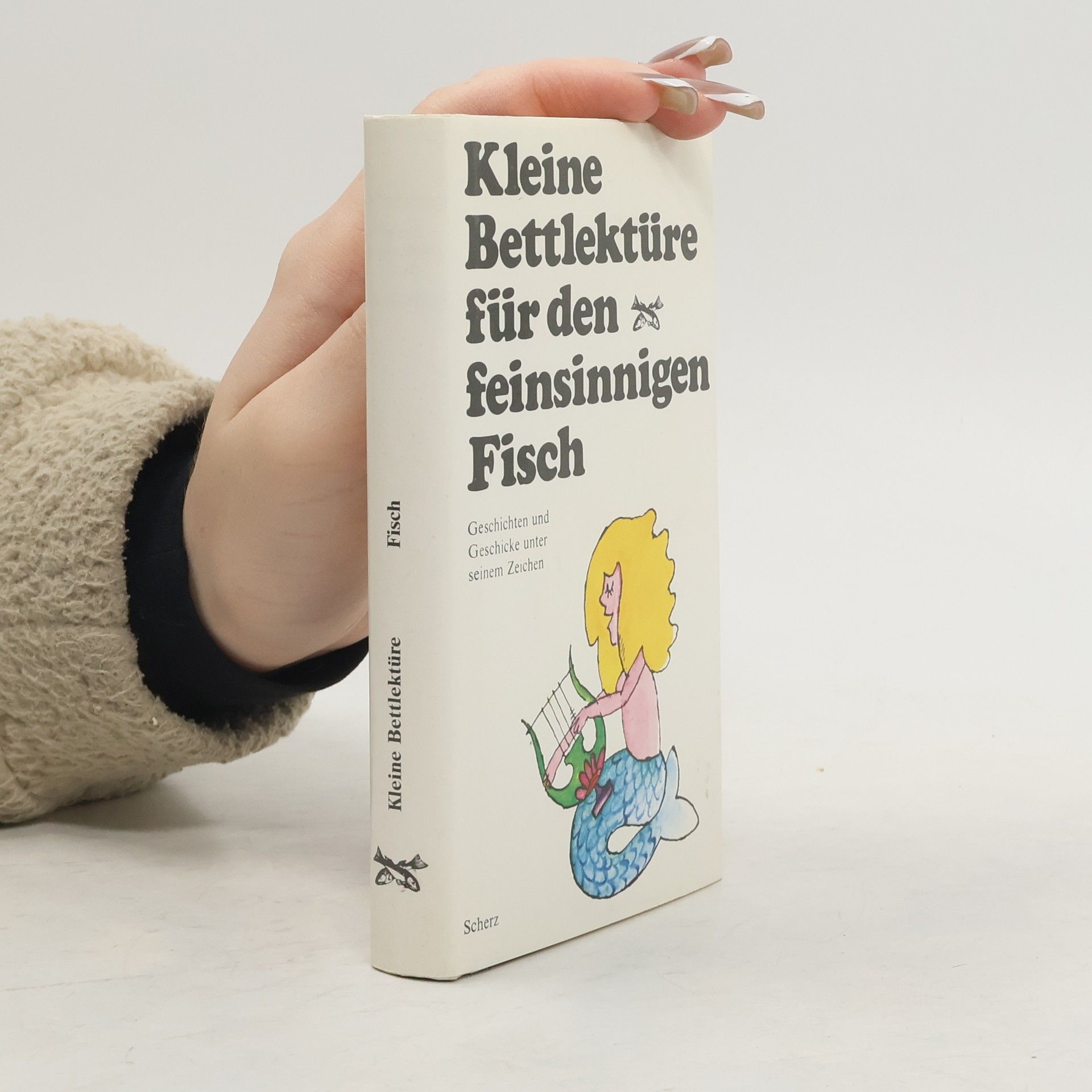 Katharina Steiner Kleine Bettlektüre für den feinsinnigen Fisch